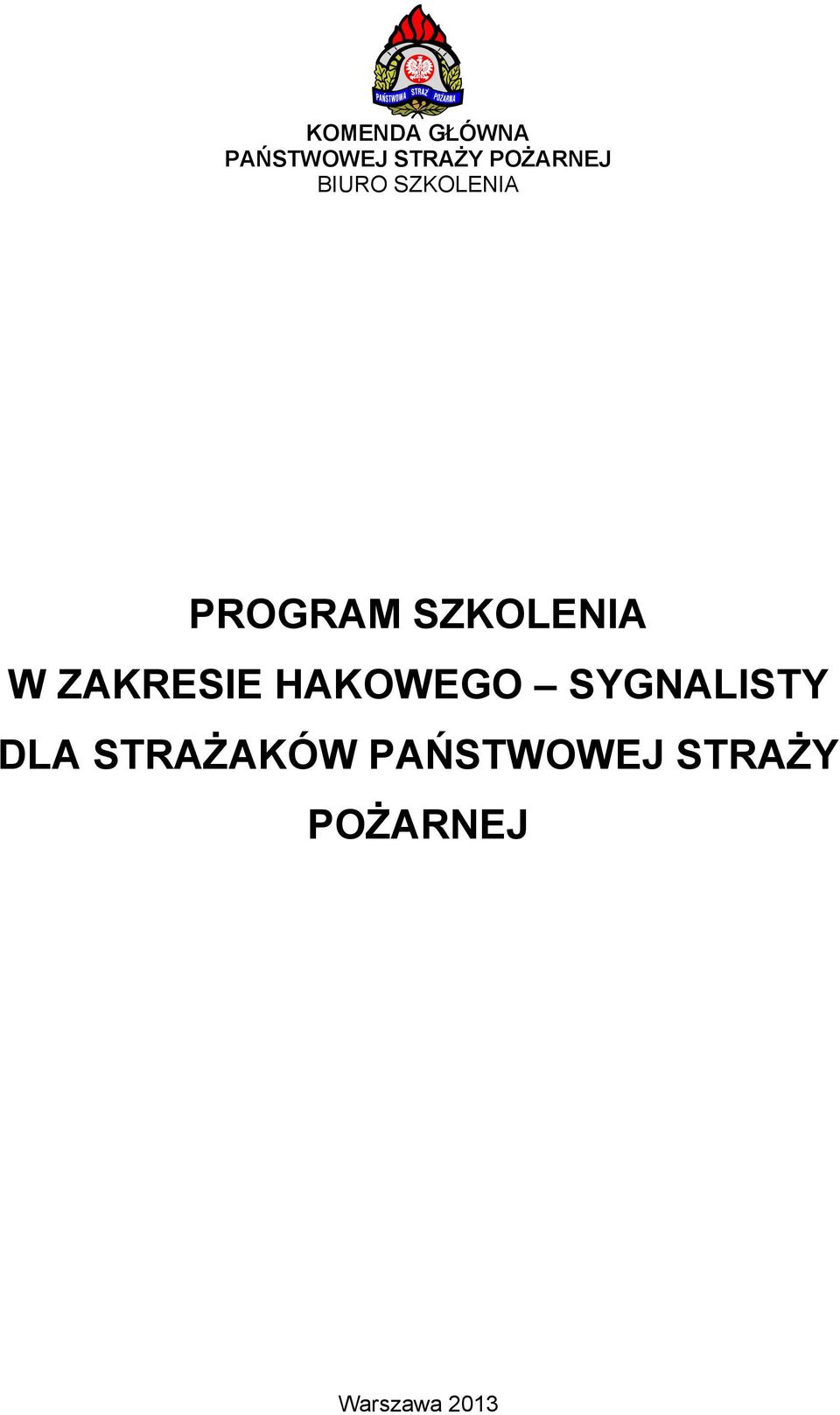 SZKOLENIA W ZAKRESIE HAKOWEGO SYGNALISTY