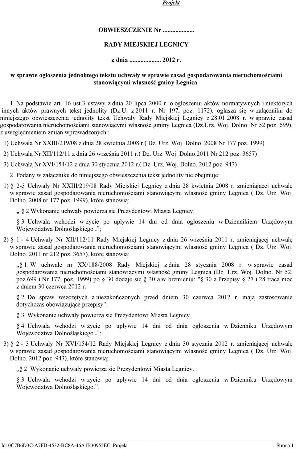 o ogłoszeniu aktów normatywnych i niektórych innych aktów prawnych tekst jednolity (Dz.U. z 2011 r. Nr 197, poz.