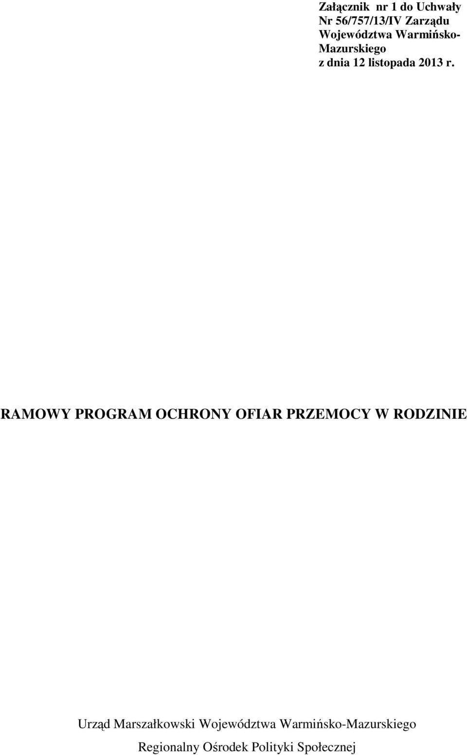 RAMOWY PROGRAM OCHRONY OFIAR PRZEMOCY W RODZINIE Urząd