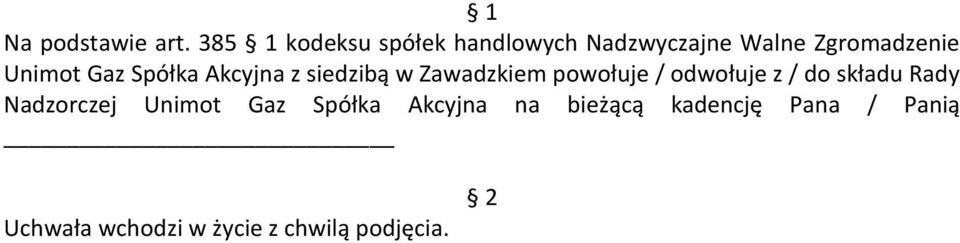 Gaz Spółka Akcyjna z siedzibą w Zawadzkiem powołuje / odwołuje z / do