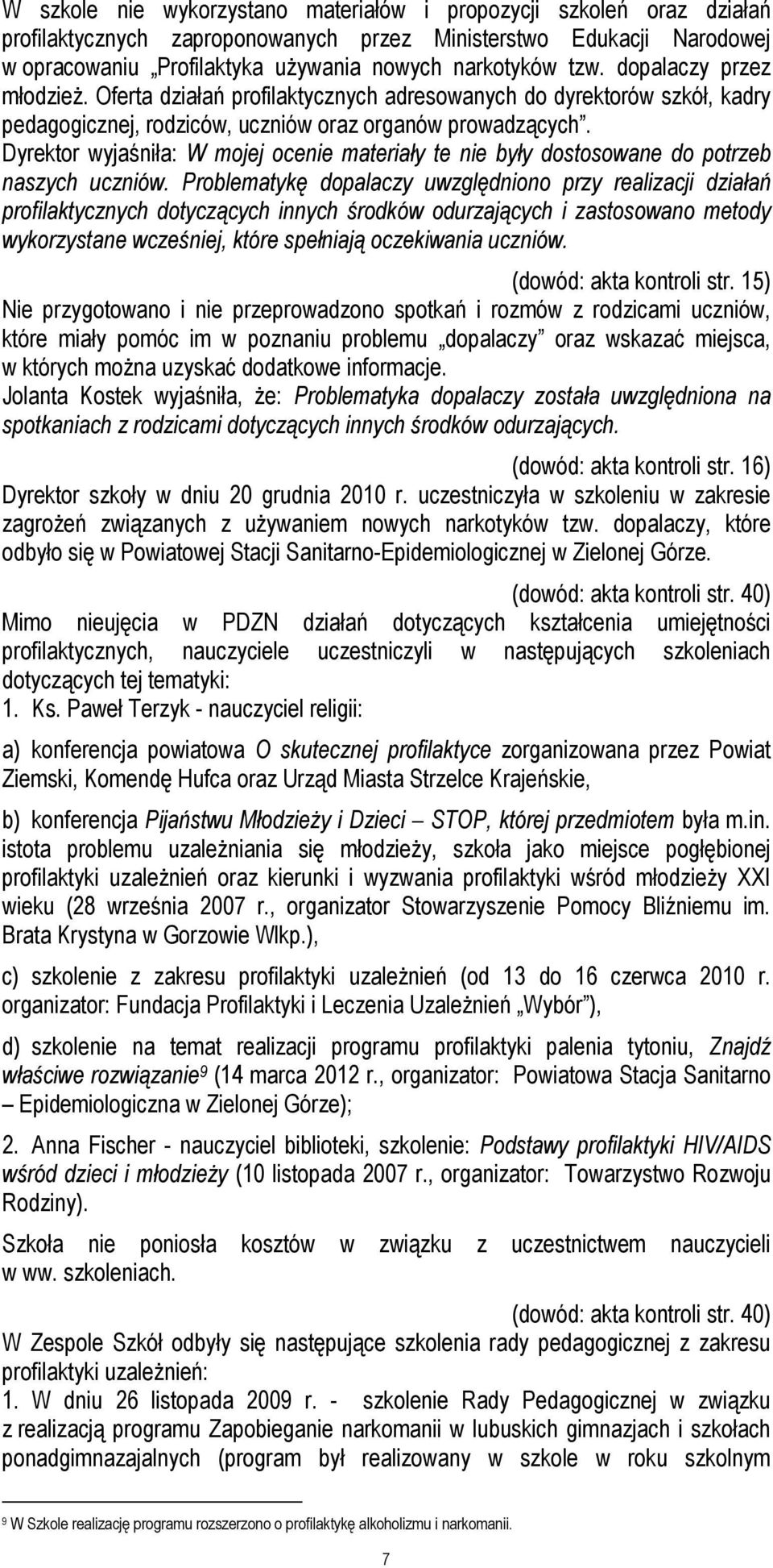 Dyrektor wyjaśniła: W mojej ocenie materiały te nie były dostosowane do potrzeb naszych uczniów.