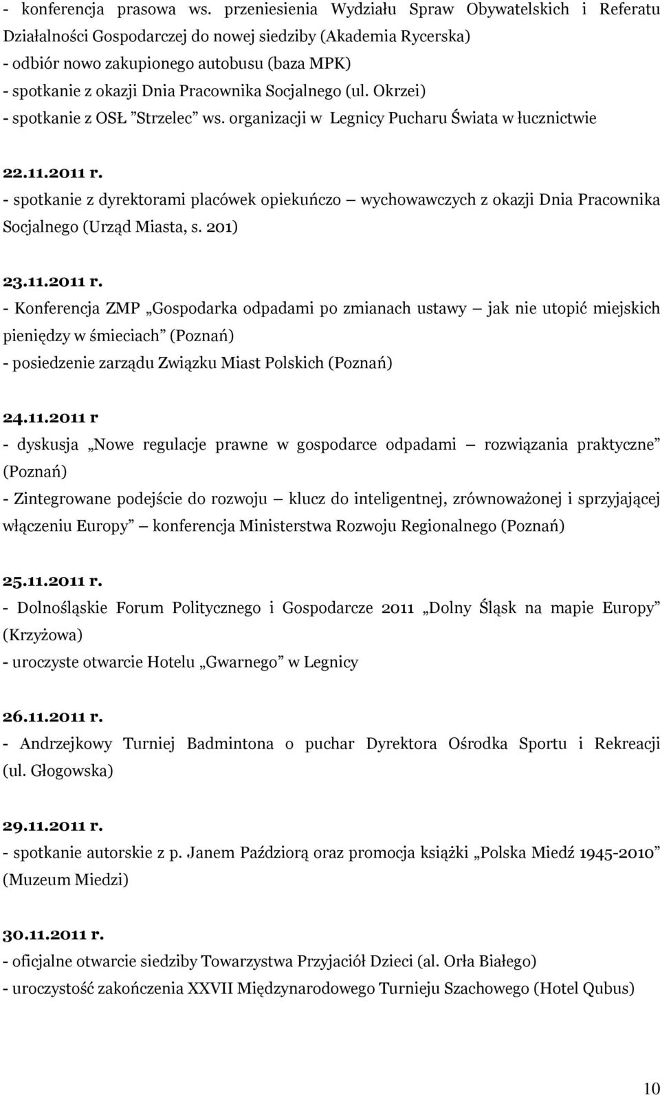 Pracownika Socjalnego (ul. Okrzei) - spotkanie z OSŁ Strzelec ws. organizacji w Legnicy Pucharu Świata w łucznictwie 22.11.2011 r.