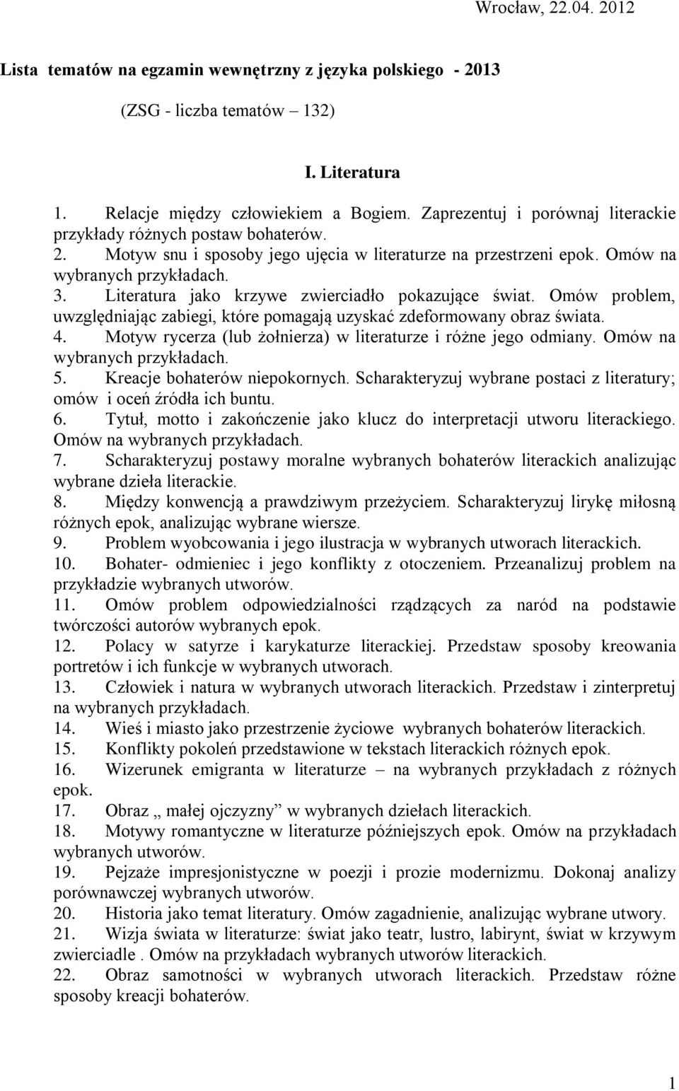 Literatura jako krzywe zwierciadło pokazujące świat. Omów problem, uwzględniając zabiegi, które pomagają uzyskać zdeformowany obraz świata. 4.