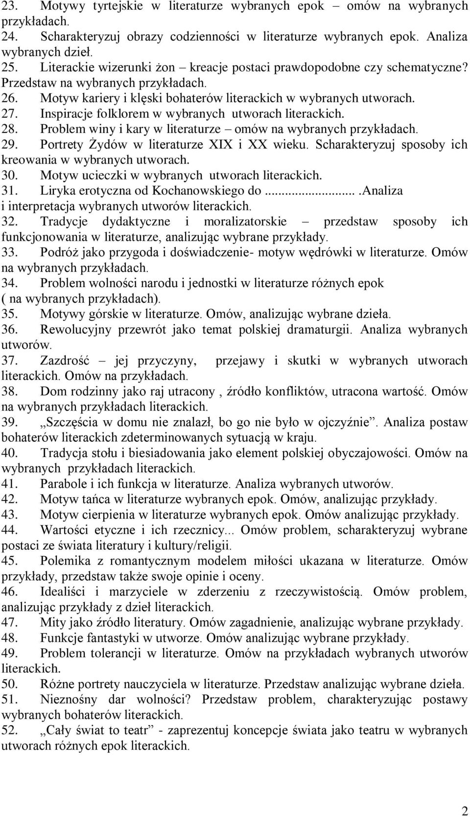 Inspiracje folklorem w wybranych utworach literackich. 28. Problem winy i kary w literaturze omów na 29. Portrety Żydów w literaturze XIX i XX wieku.