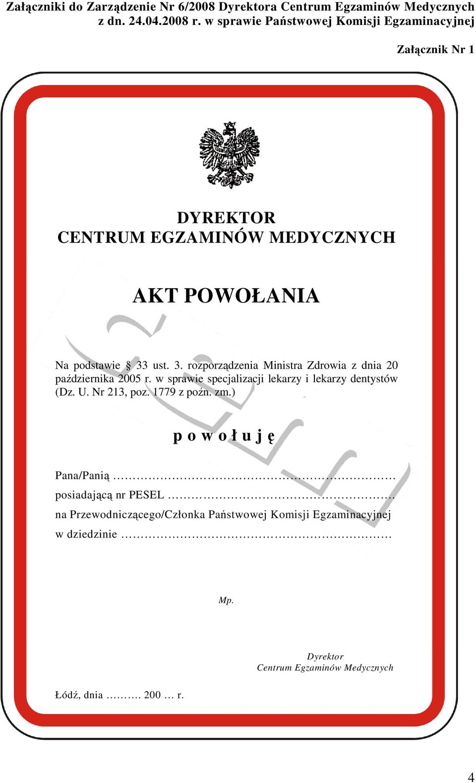 ust. 3. rozporządzenia Ministra Zdrowia z dnia 20 października 2005 r. w sprawie specjalizacji lekarzy i lekarzy dentystów (Dz. U. Nr 213, poz.