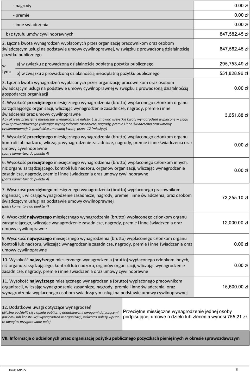 45 zі w tym: a) w zwi zku z prowadzon dziaіalnoњci odpіatn poїytku publicznego 295,753.49 zі b) w zwi zku z prowadzon dziaіalnoњci nieodpіatn poїytku publicznego 551,828.96 zі 3.