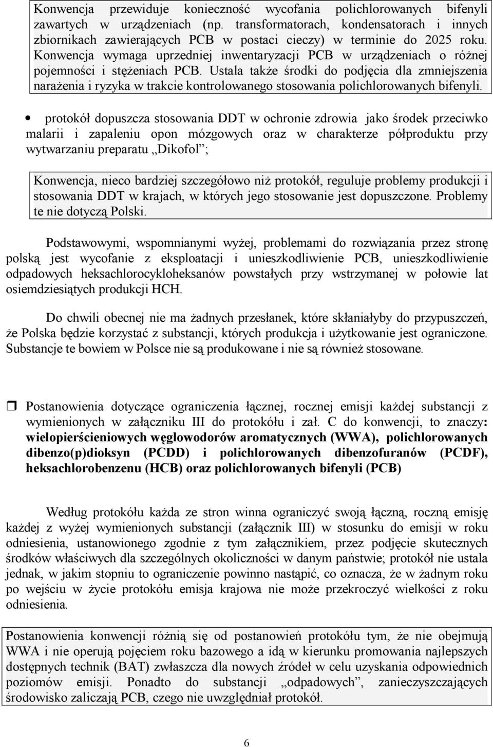 Konwencja wymaga uprzedniej inwentaryzacji PCB w urządzeniach o różnej pojemności i stężeniach PCB.