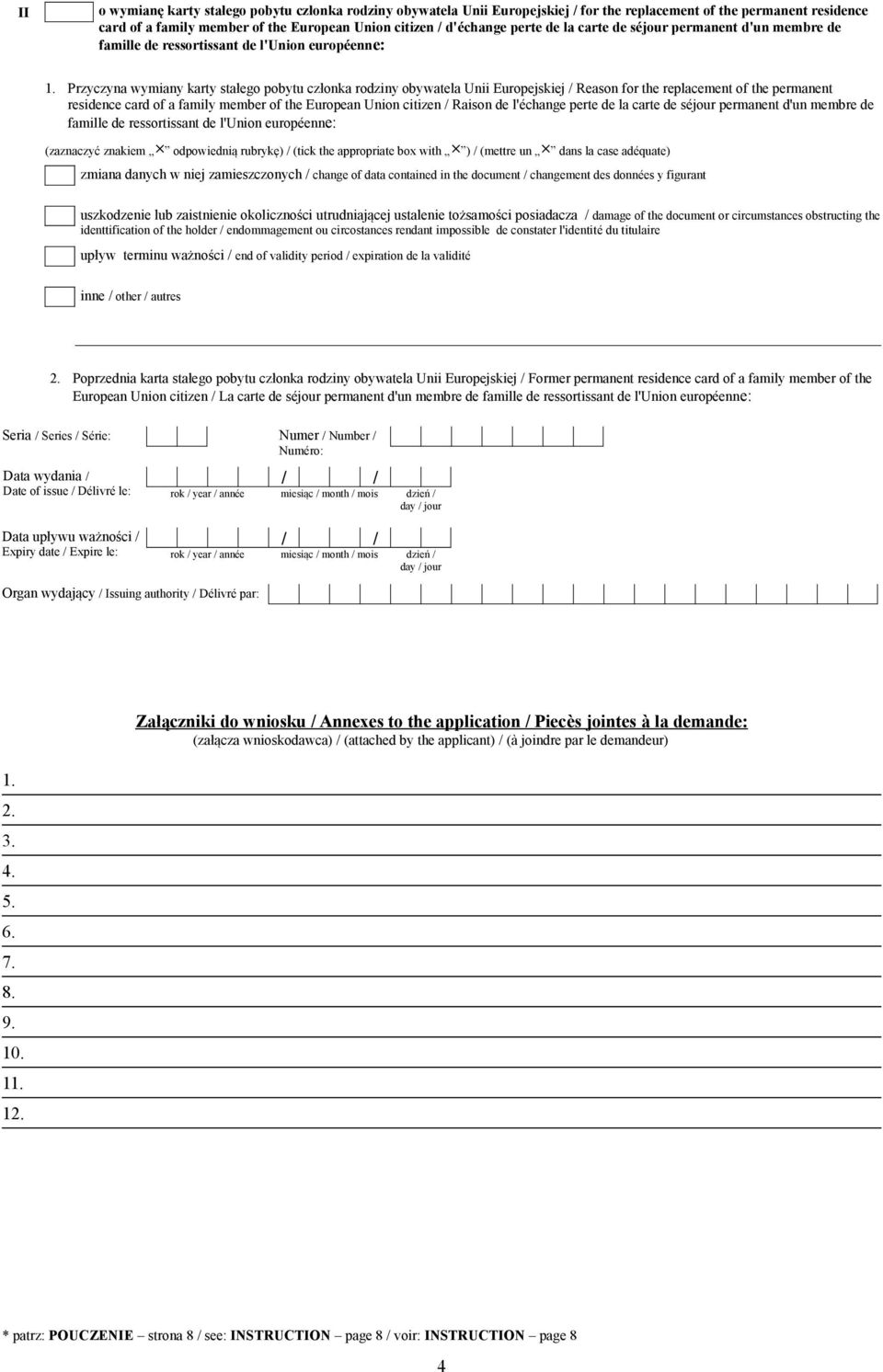 Przyczyna wymiany karty stałego pobytu członka rodziny obywatela Unii Europejskiej / Reason for the replacement of the permanent residence card of a family member of the European Union citizen /