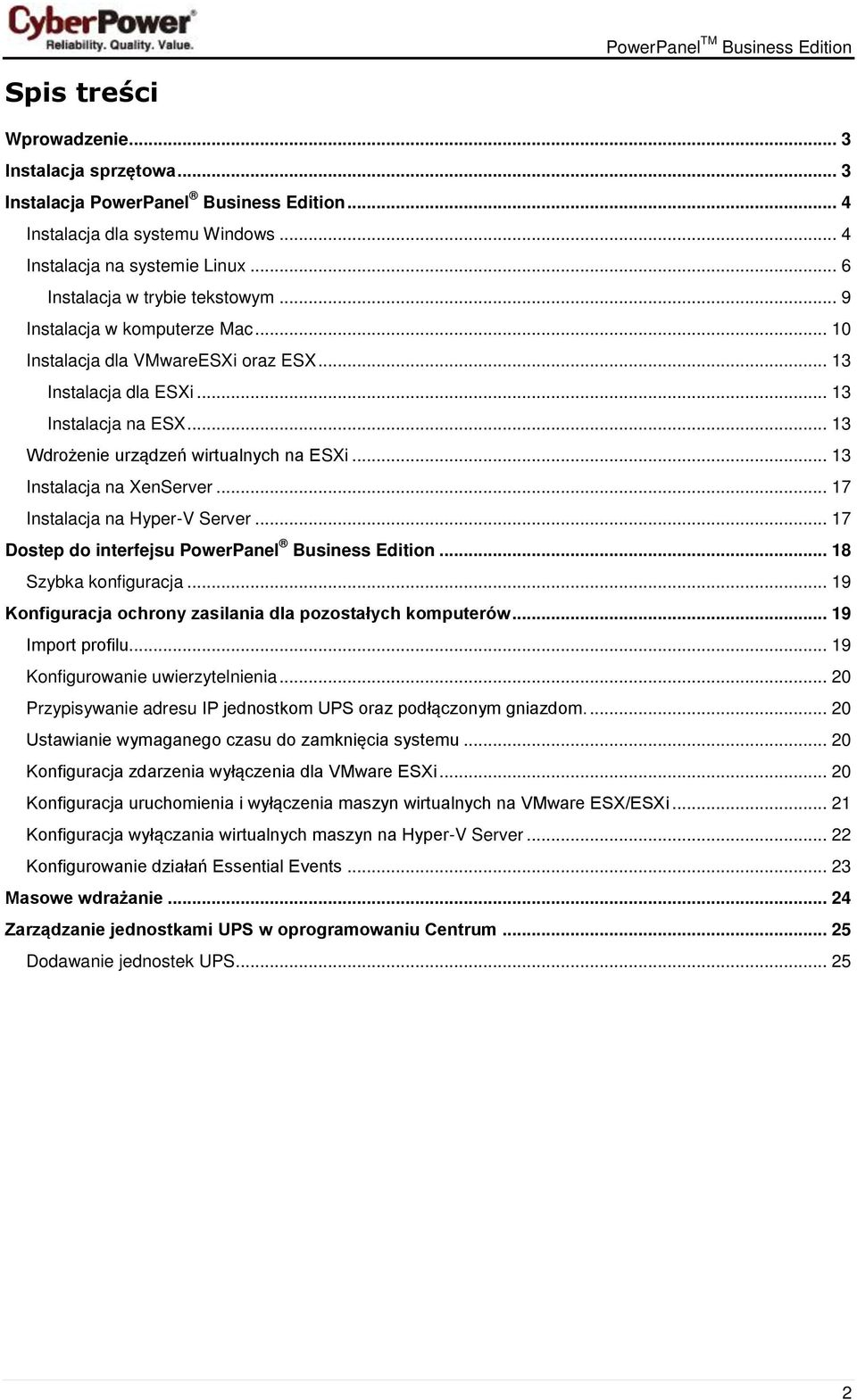 .. 17 Instalacja na Hyper-V Server... 17 Dostep do interfejsu PowerPanel Business Edition... 18 Szybka konfiguracja... 19 Konfiguracja ochrony zasilania dla pozostałych komputerów... 19 Import profilu.