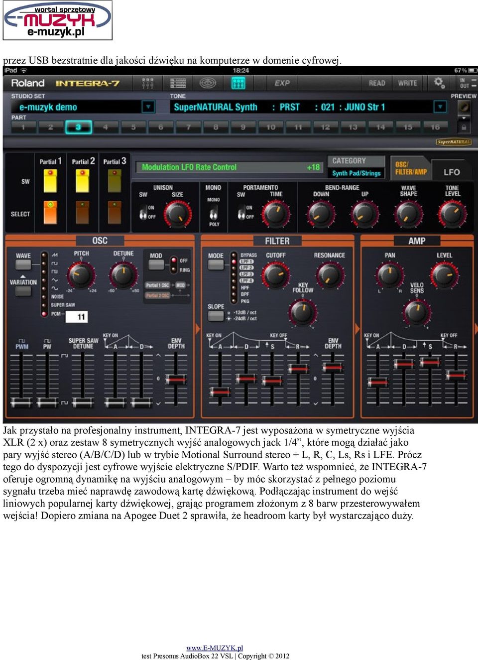 (A/B/C/D) lub w trybie Motional Surround stereo + L, R, C, Ls, Rs i LFE. Prócz tego do dyspozycji jest cyfrowe wyjście elektryczne S/PDIF.