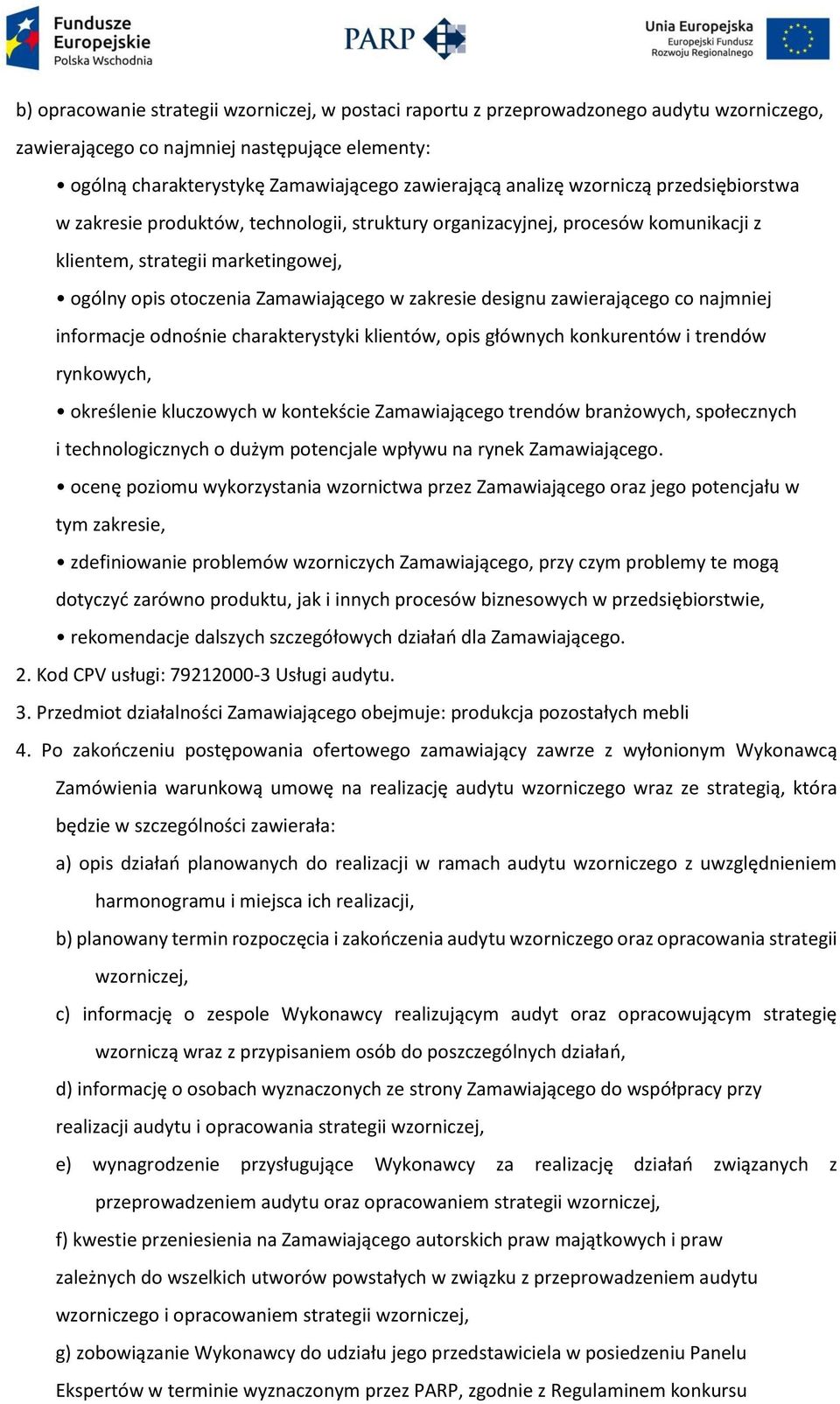 designu zawierającego co najmniej informacje odnośnie charakterystyki klientów, opis głównych konkurentów i trendów rynkowych, określenie kluczowych w kontekście Zamawiającego trendów branżowych,