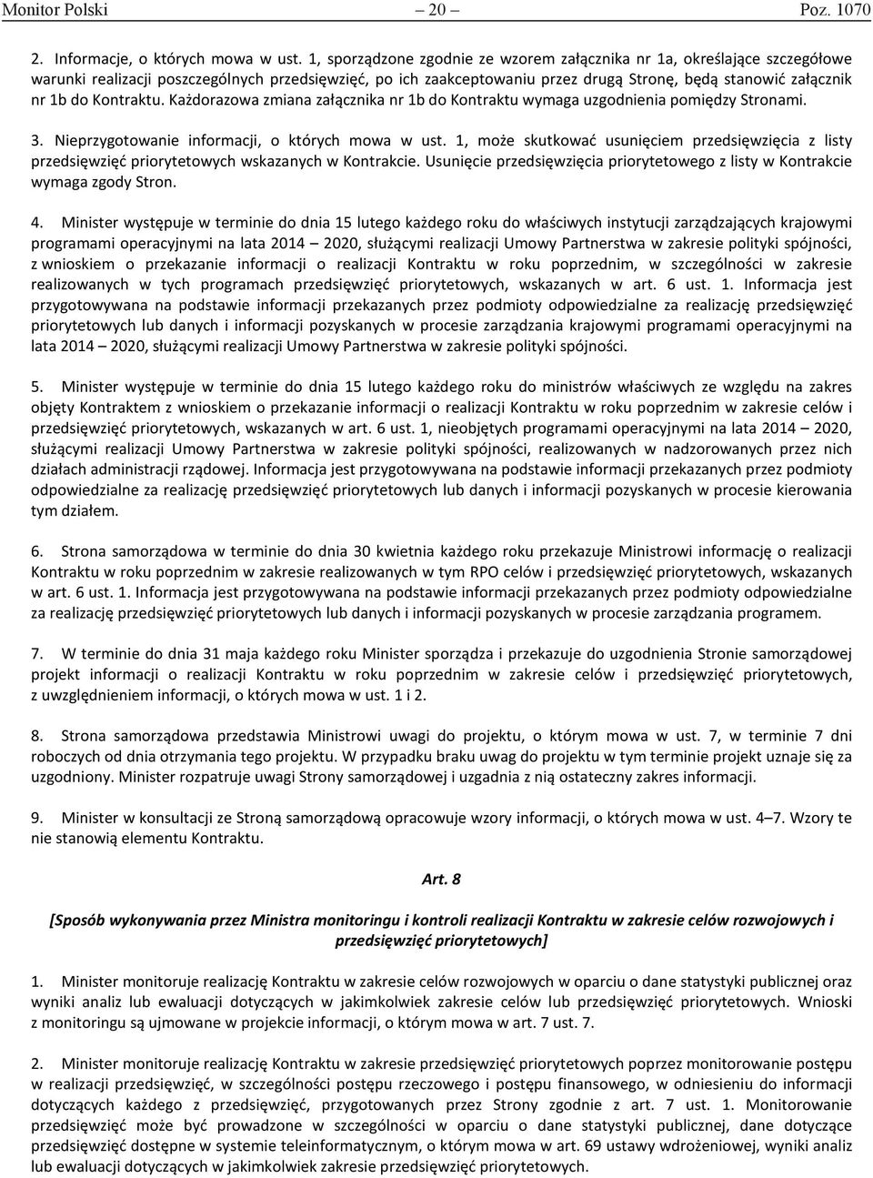 Kontraktu. Każdorazowa zmiana załącznika nr 1b do Kontraktu wymaga uzgodnienia pomiędzy mi. 3. Nieprzygotowanie informacji, o których mowa w ust.