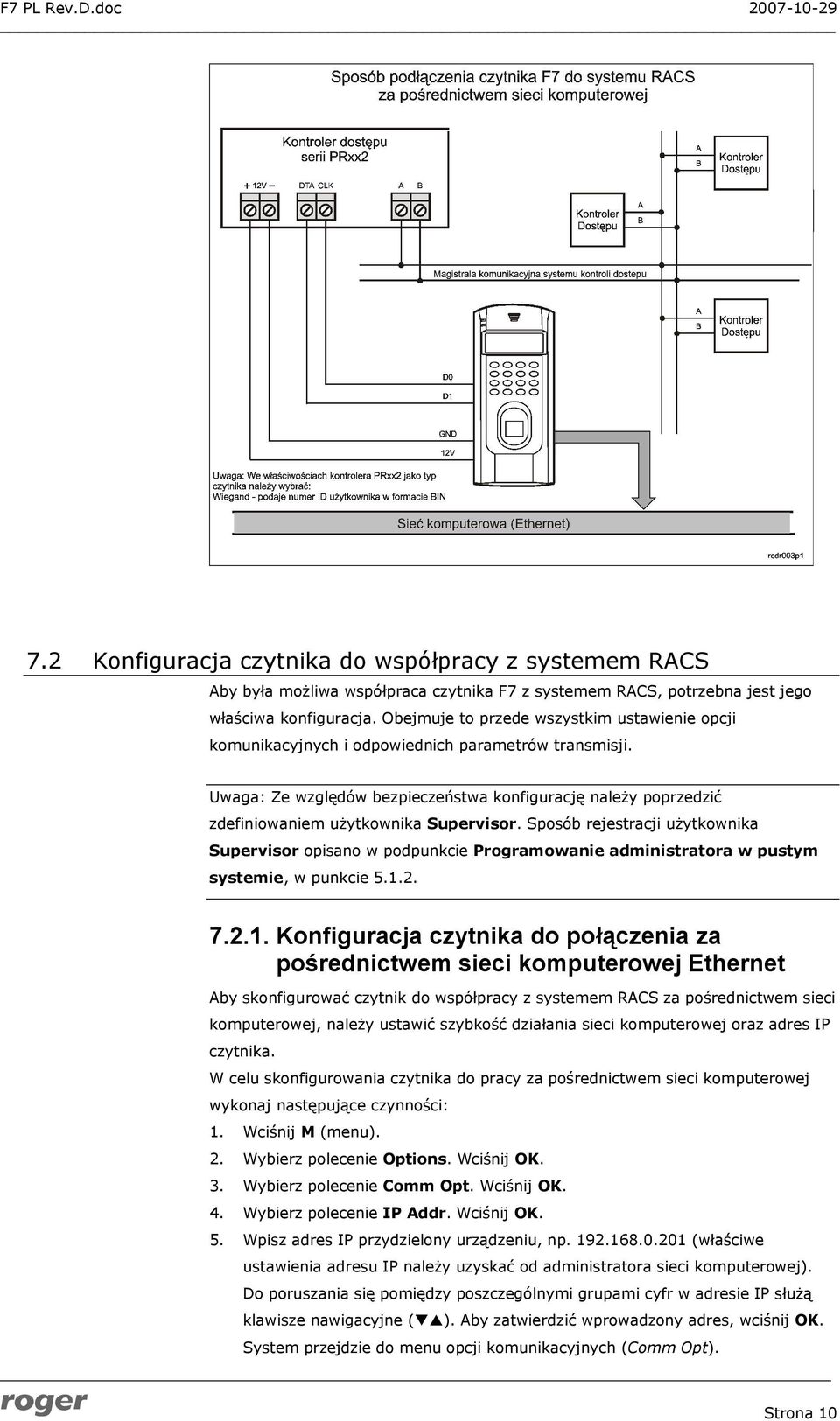 Uwaga: Ze względów bezpieczeństwa konfigurację należy poprzedzić zdefiniowaniem użytkownika Supervisor.