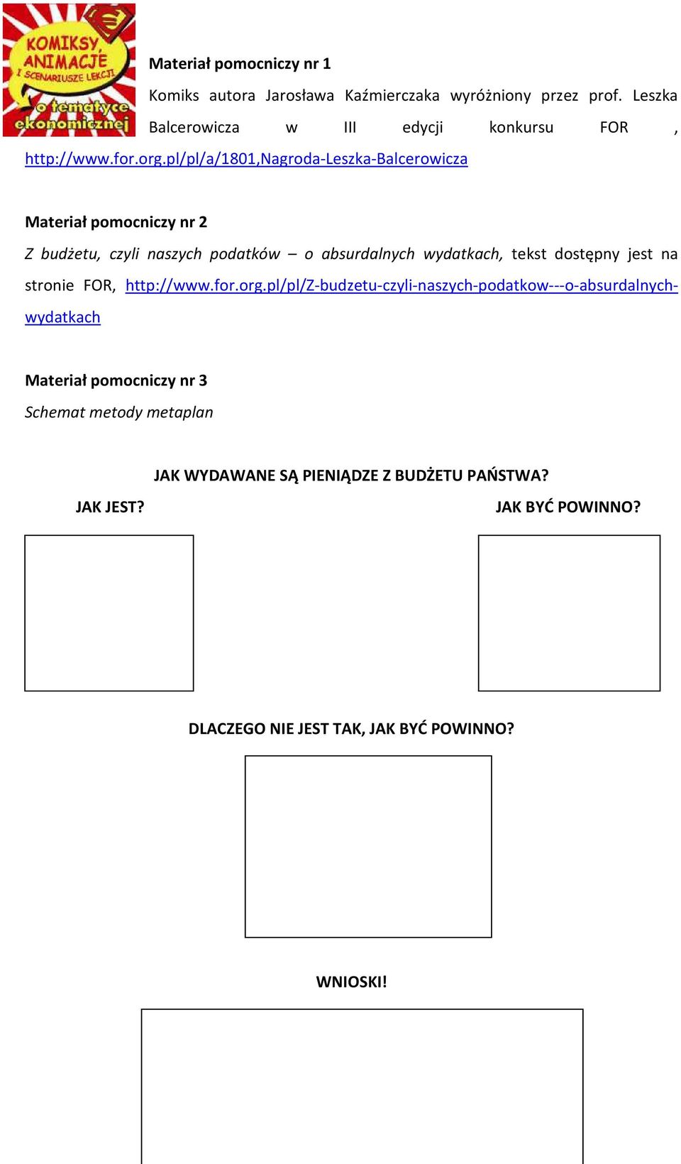 pl/pl/a/1801,nagroda-leszka-balcerowicza Materiał pomocniczy nr 2 Z budżetu, czyli naszych podatków o absurdalnych wydatkach, tekst dostępny