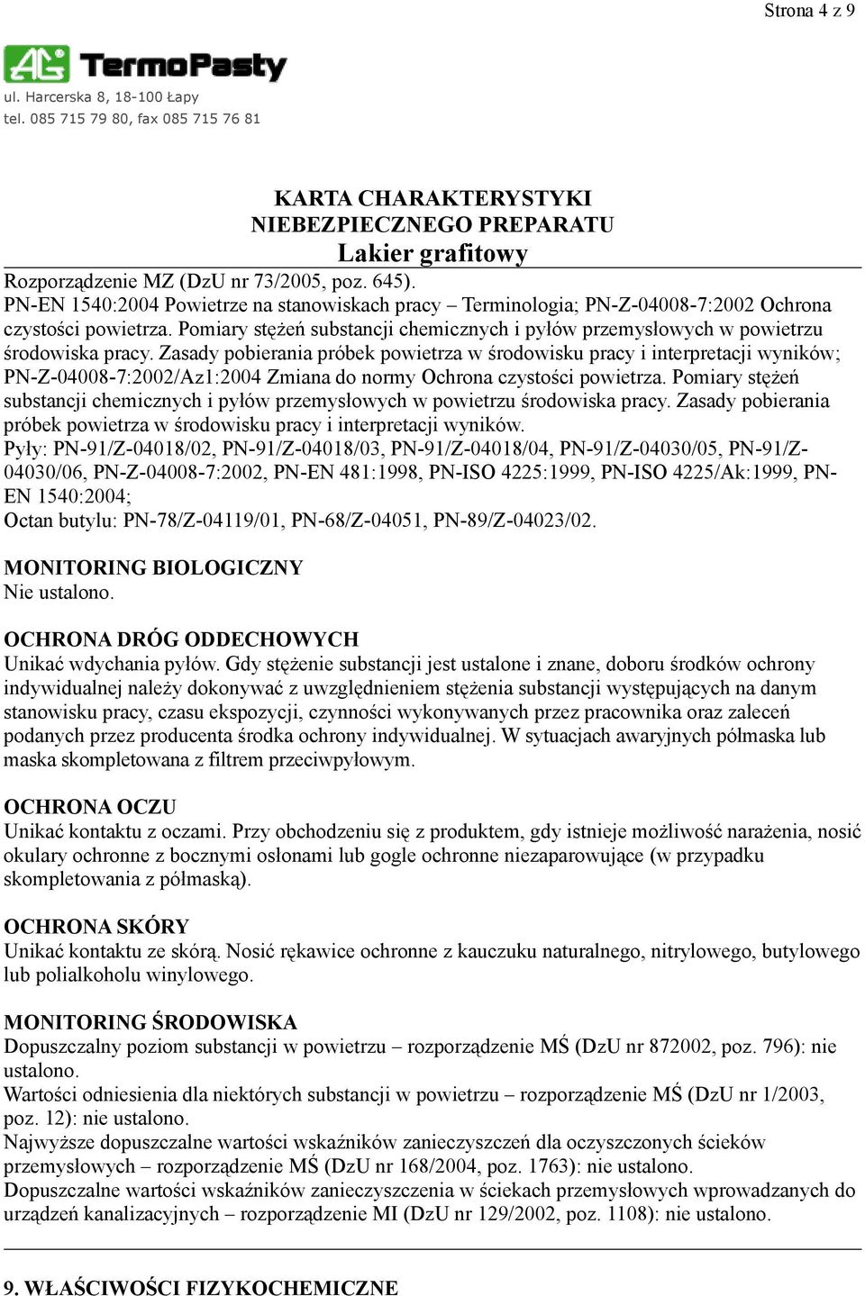 Zasady pobierania próbek powietrza w środowisku pracy i interpretacji wyników; PN-Z-04008-7:2002/Az1:2004 Zmiana do normy Ochrona czystości powietrza.