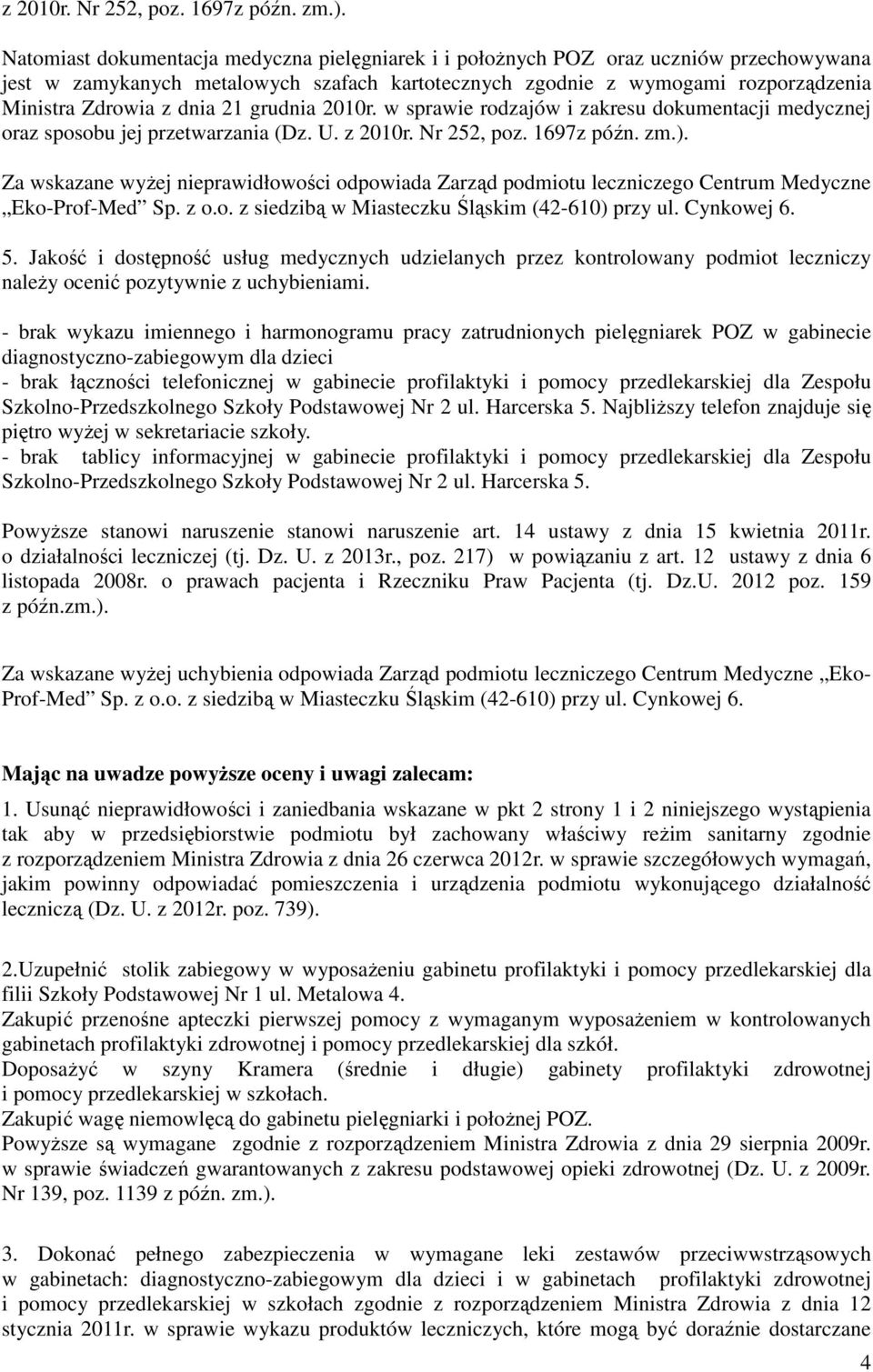 21 grudnia 2010r. w sprawie rodzajów i zakresu dokumentacji medycznej oraz sposobu jej przetwarzania (Dz. U.  5.