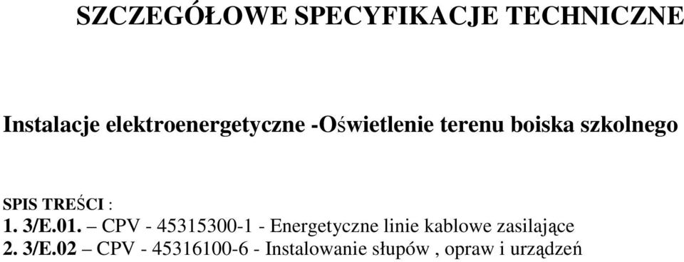 TREŚCI : 1. 3/E.01.