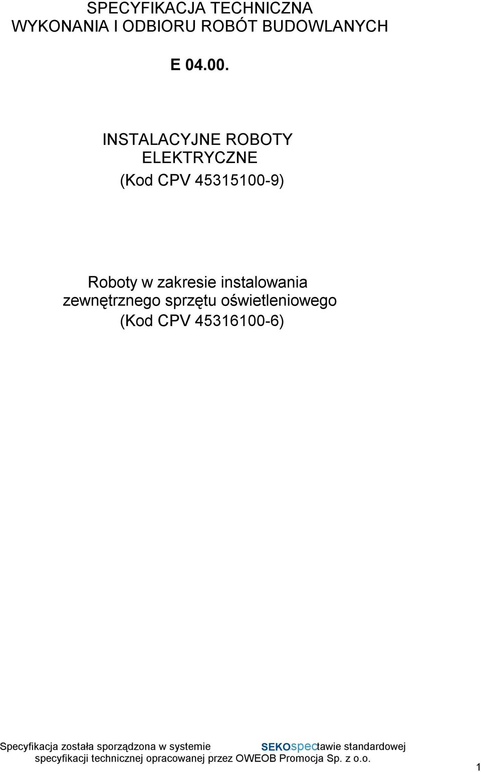 INSTALACYJNE ROBOTY ELEKTRYCZNE (Kod CPV 45315100-9)