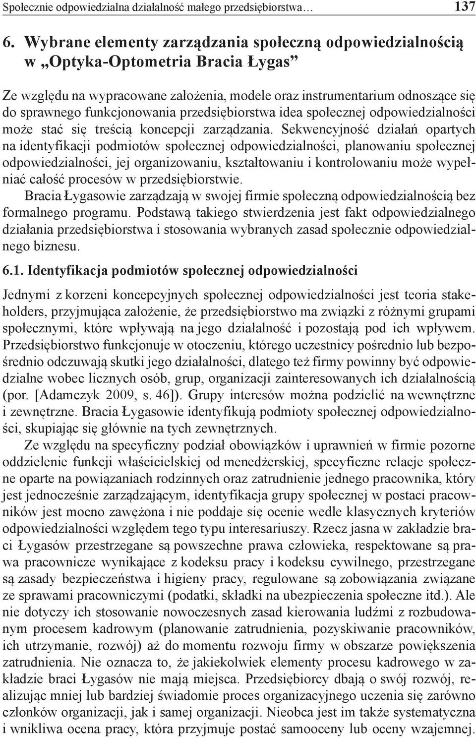 przedsiębiorstwa idea społecznej odpowiedzialności może stać się treścią koncepcji zarządzania.