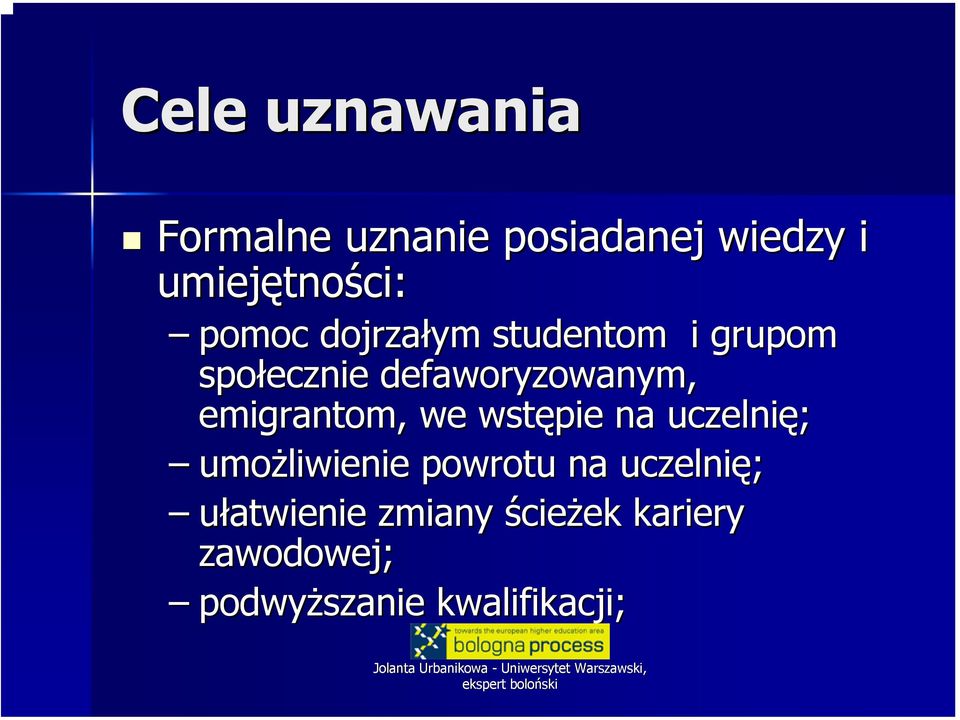 emigrantom, we wstępie na uczelnię; umożliwienie powrotu na uczelnię;