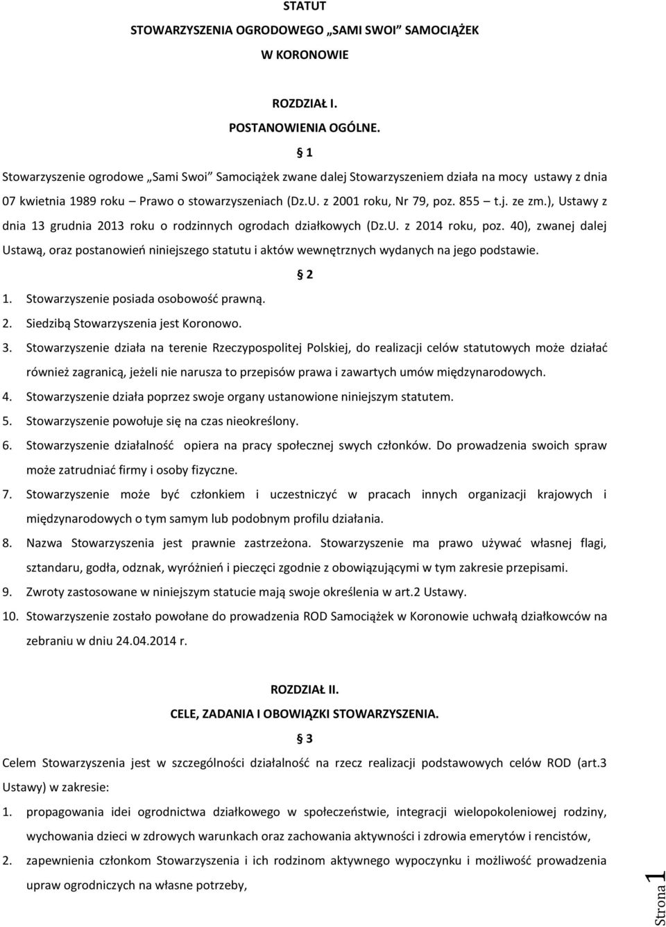 ), Ustawy z dnia 13 grudnia 2013 roku o rodzinnych ogrodach działkowych (Dz.U. z 2014 roku, poz.