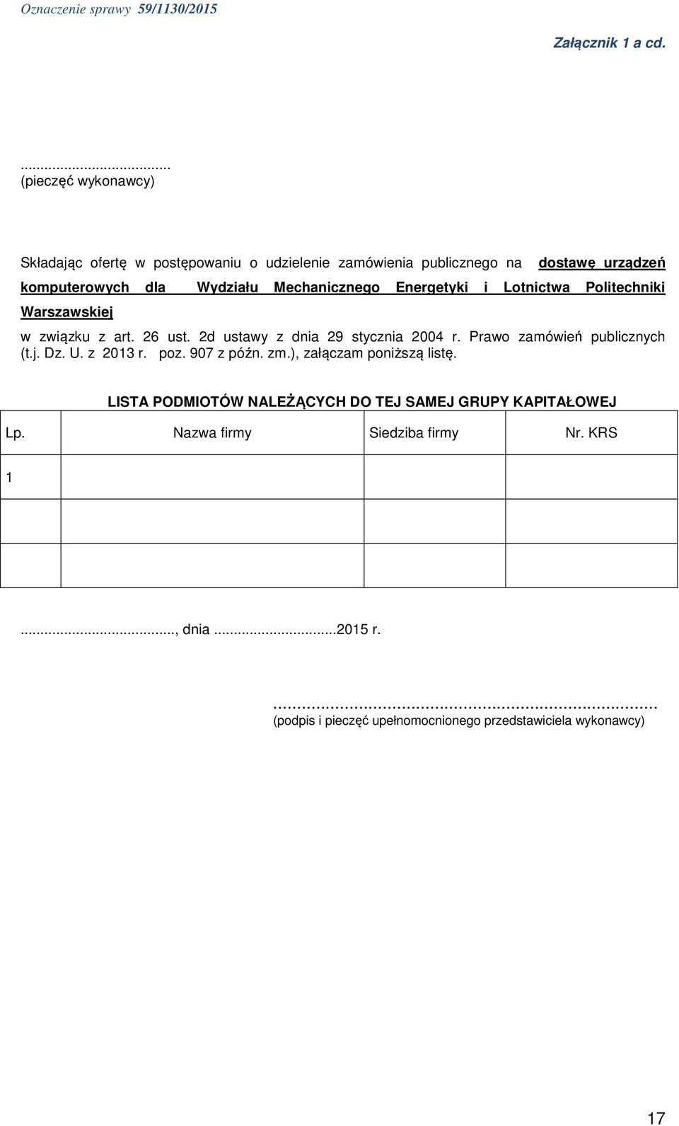 Mechanicznego Energetyki i Lotnictwa Politechniki Warszawskiej w związku z art. 26 ust. 2d ustawy z dnia 29 stycznia 2004 r.