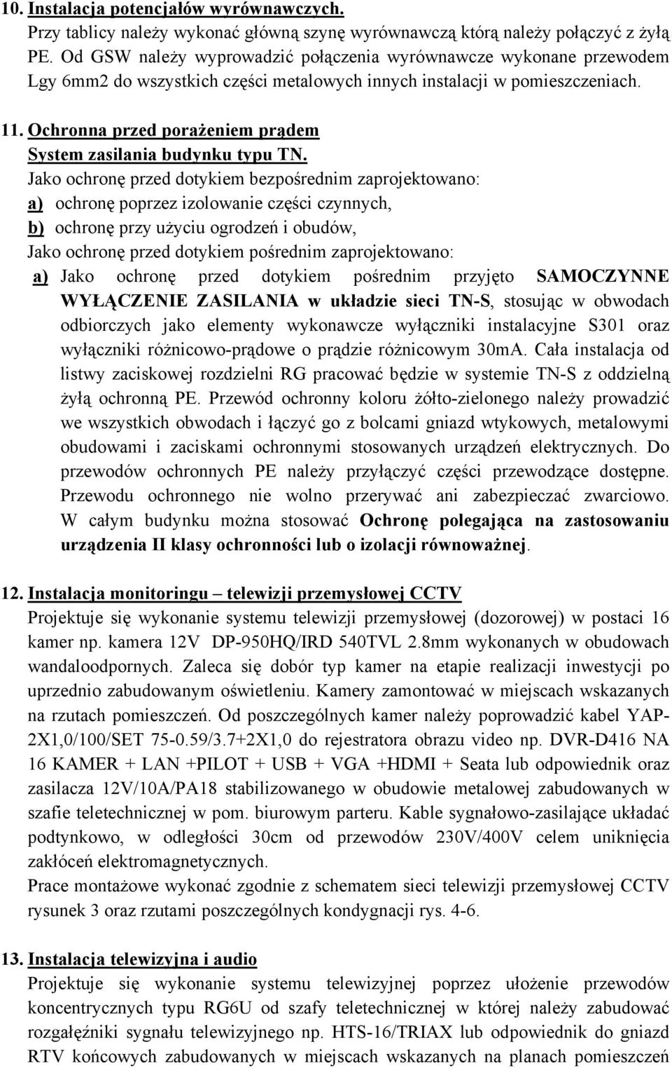 Ochronna przed porażeniem prądem System zasilania budynku typu TN.