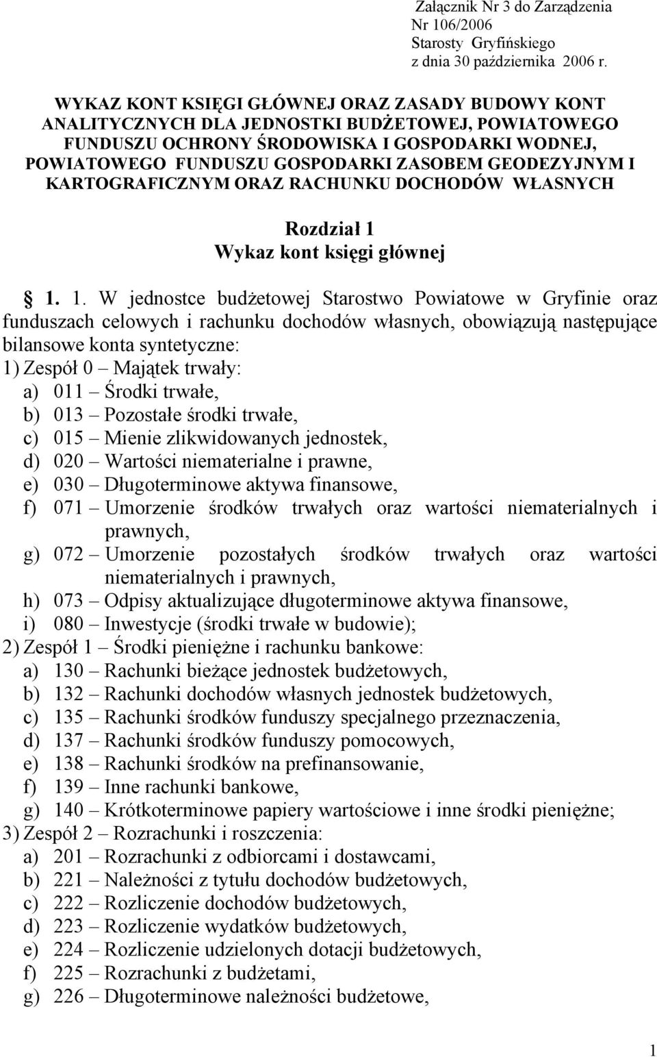 GEODEZYJNYM I KARTOGRAFICZNYM ORAZ RACHUNKU DOCHODÓW WŁASNYCH Rozdział 1 