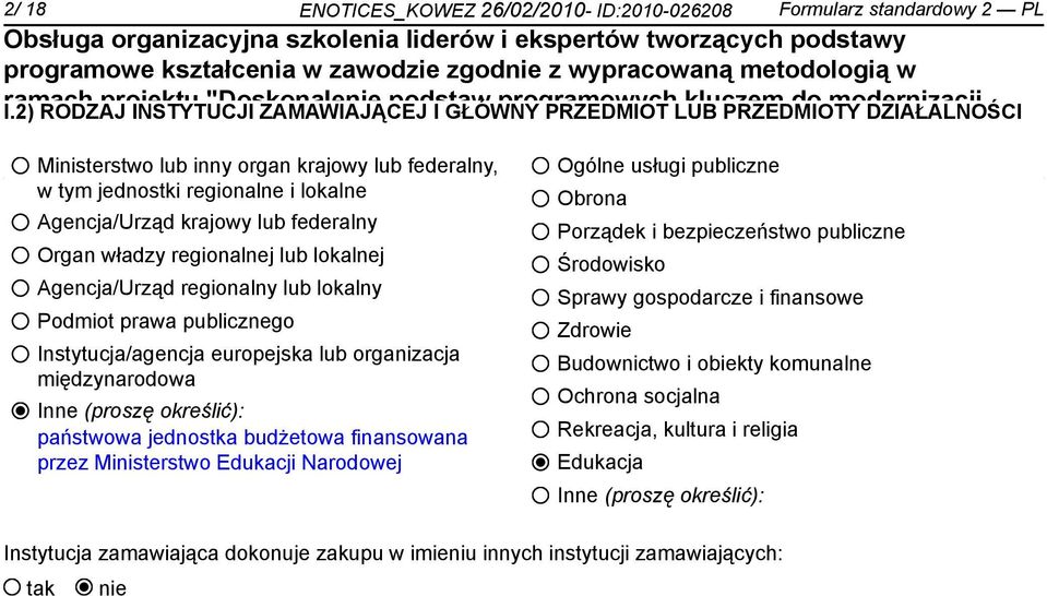 Społecznego federalny, Ogólne usługi publiczne w tym jednostki regionalne i lokalne Agencja/Urząd krajowy lub federalny Organ władzy regionalnej lub lokalnej Agencja/Urząd regionalny lub lokalny