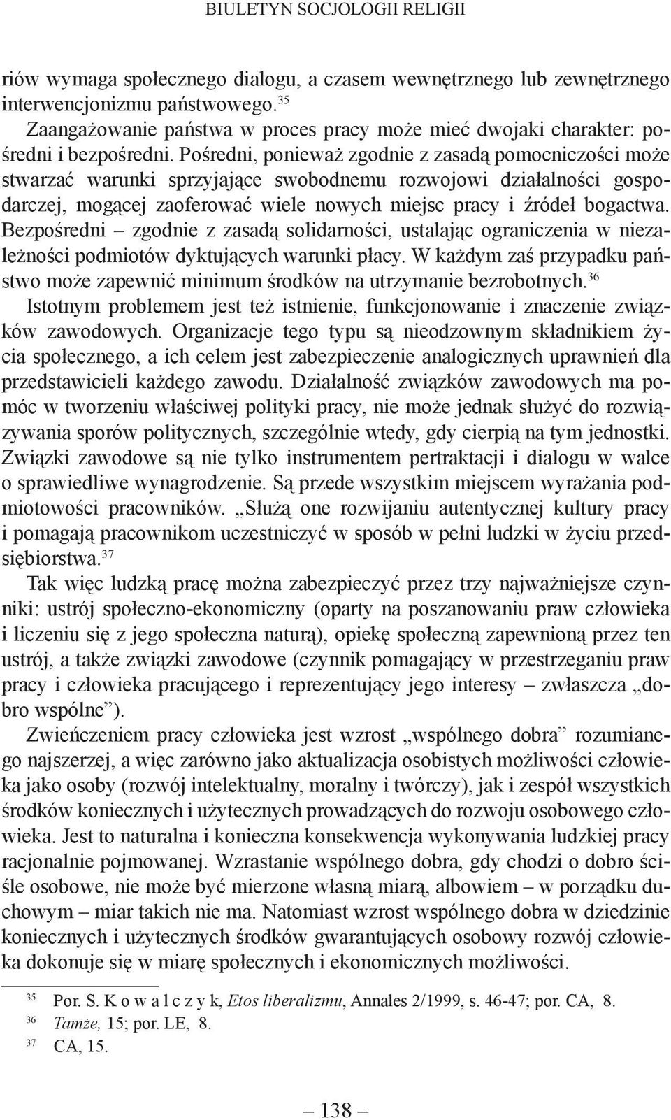 Bezpośredni zgodnie z zasadą solidarności, ustalając ograniczenia w niezależności podmiotów dyktujących warunki płacy.