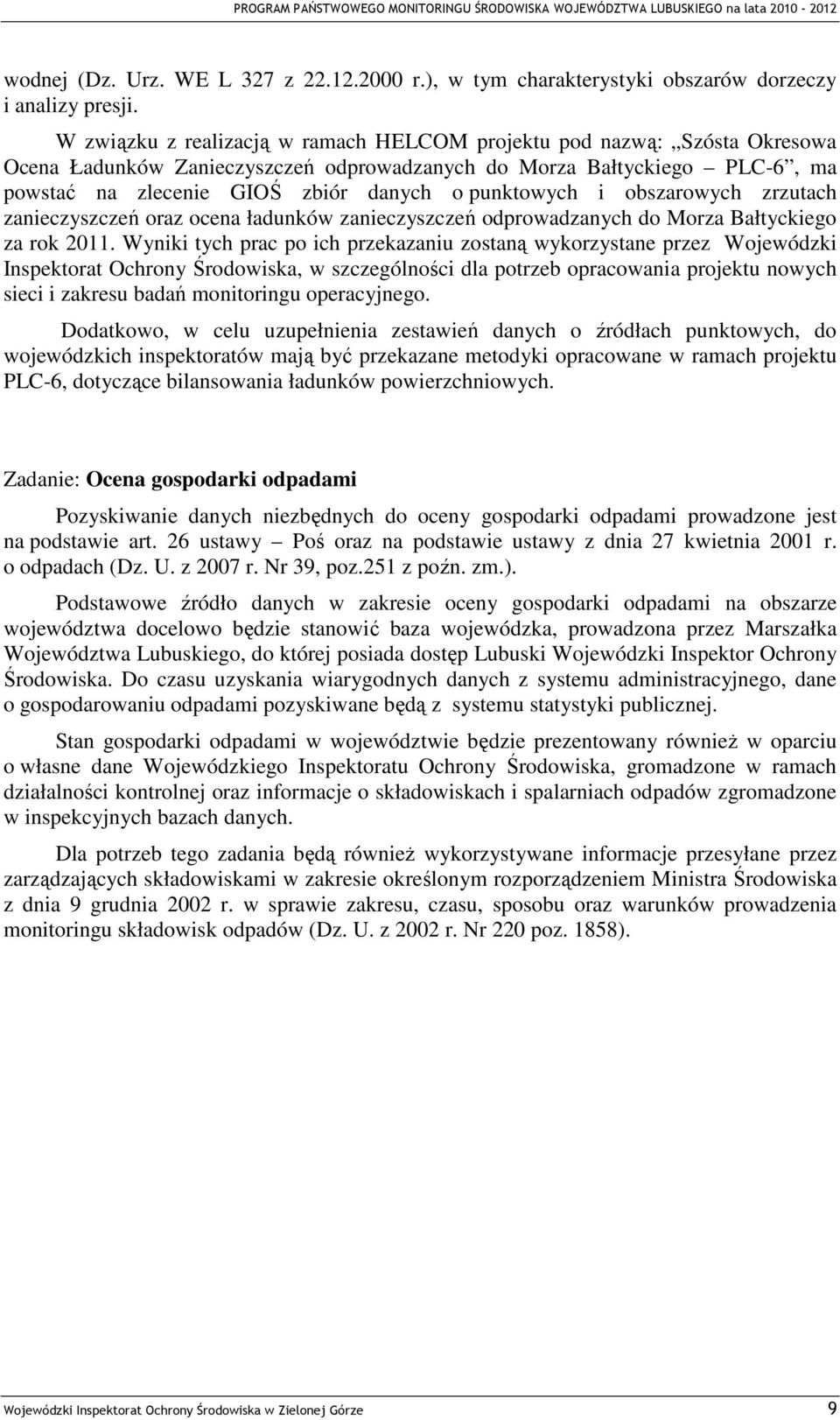 punktowych i obszarowych zrzutach zanieczyszczeń oraz ocena ładunków zanieczyszczeń odprowadzanych do Morza Bałtyckiego za rok 2011.