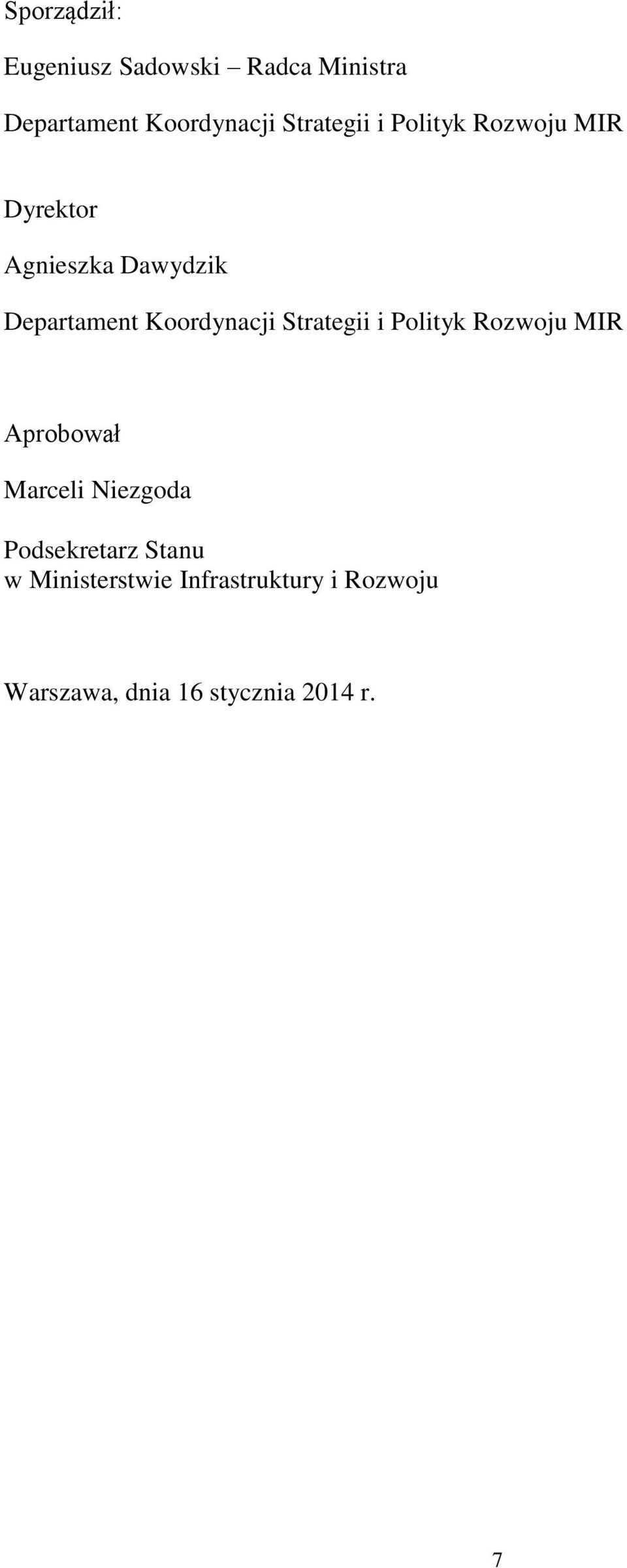 Koordynacji Strategii i Polityk Rozwoju MIR Aprobował Marceli Niezgoda