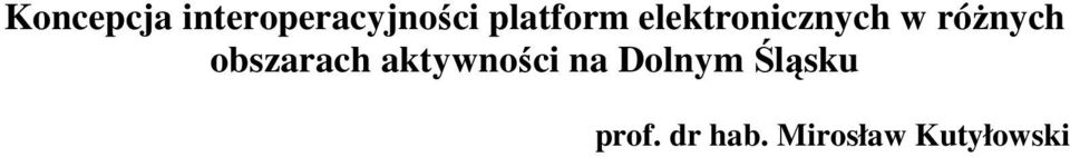 różnych obszarach aktywności na