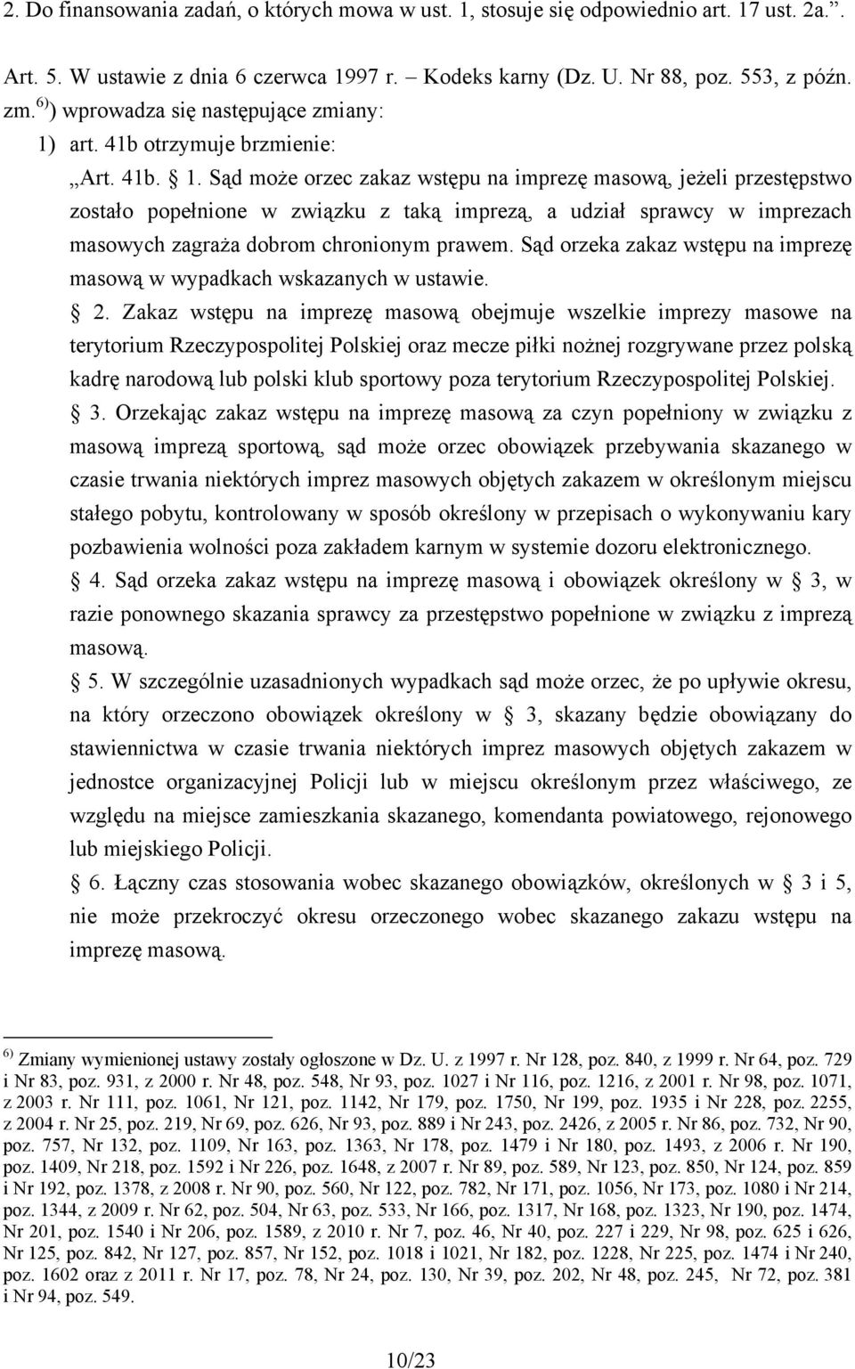 art. 41b otrzymuje brzmienie: Art. 41b. 1.