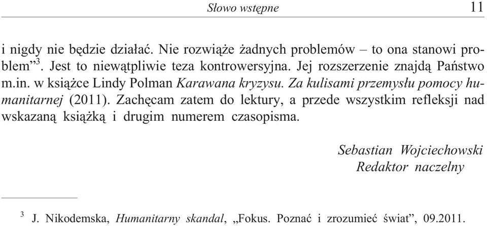 Za kulisami przemys³u pomocy humanitarnej (2011).