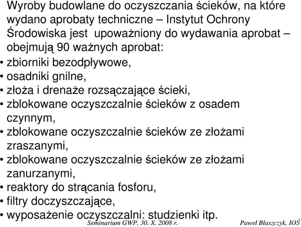 zblokowane oczyszczalnie ścieków z osadem czynnym, zblokowane oczyszczalnie ścieków ze złoŝami zraszanymi, zblokowane