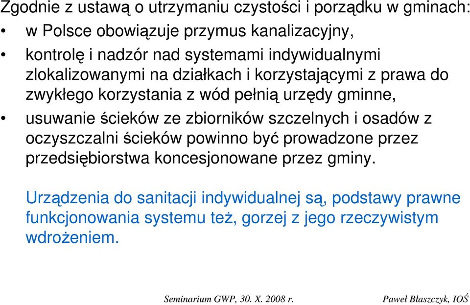 usuwanie ścieków ze zbiorników szczelnych i osadów z oczyszczalni ścieków powinno być prowadzone przez przedsiębiorstwa