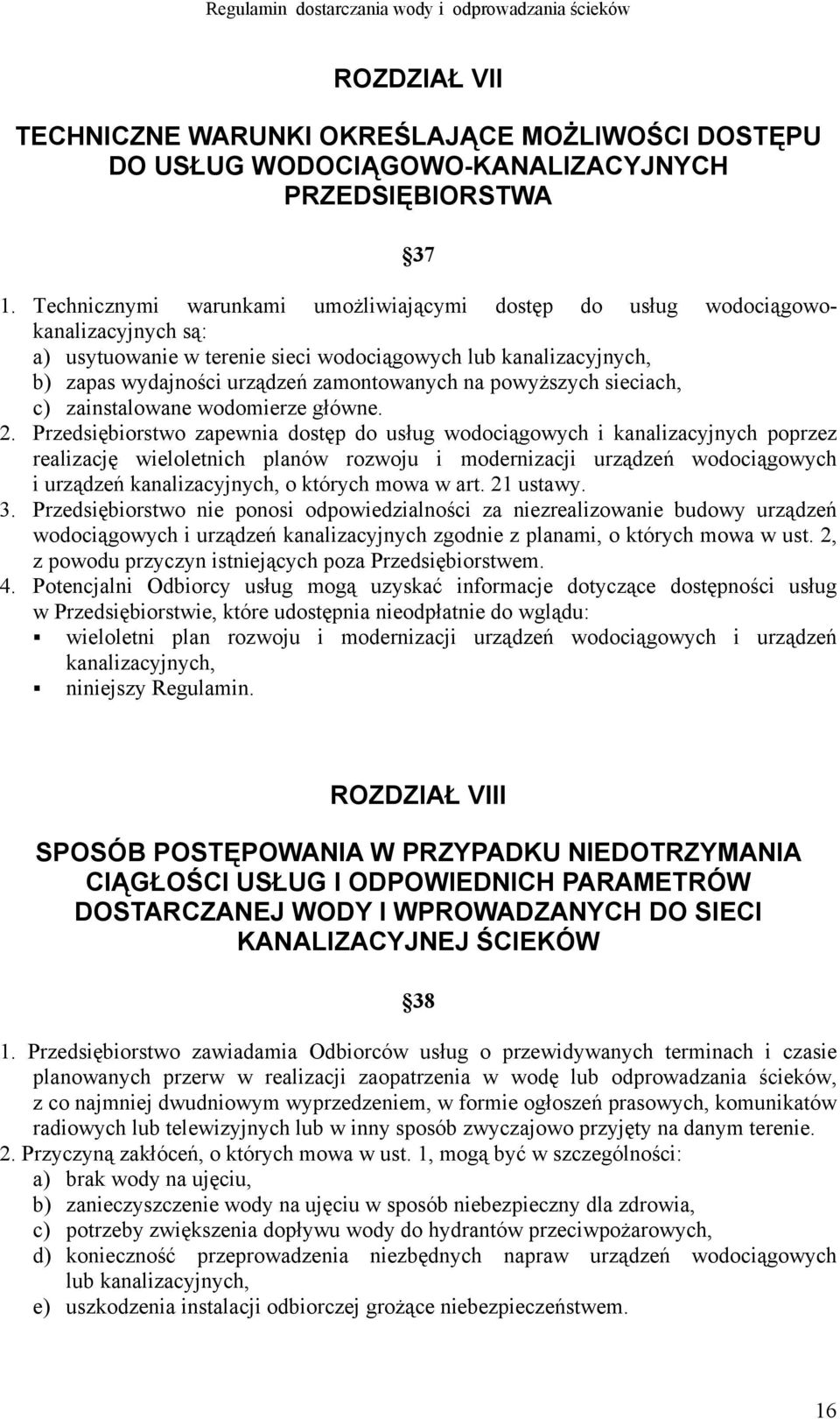 powyższych sieciach, c) zainstalowane wodomierze główne. 2.