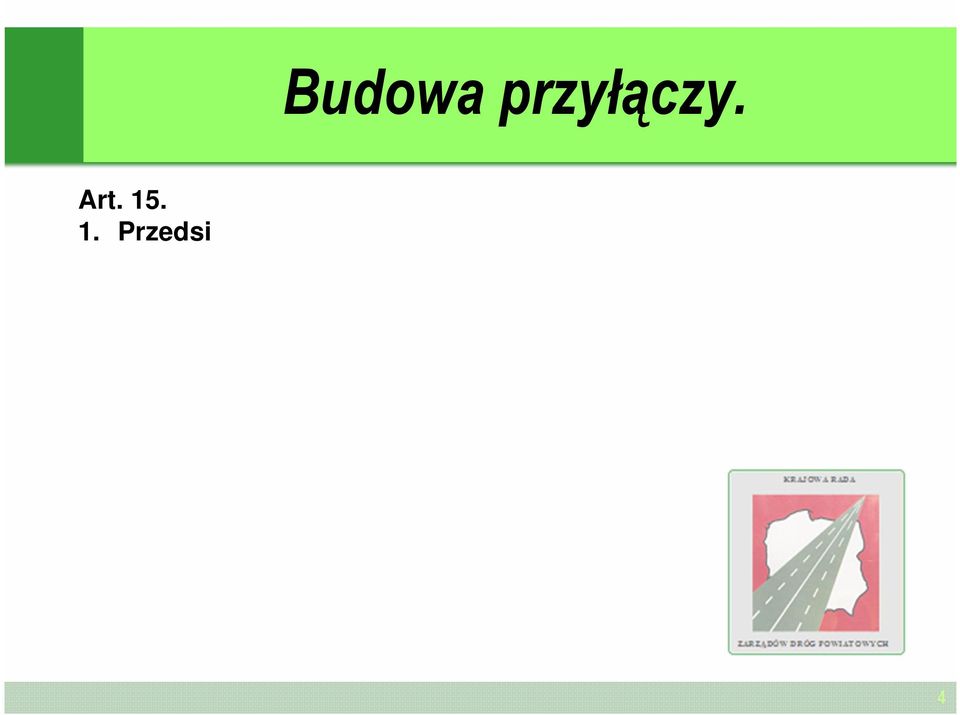 uwarunkowa i kierunków zagospodarowania przestrzennego gminy oraz miejscowych planach zagospodarowania przestrzennego, w zakresie uzgodnionym w wieloletnim