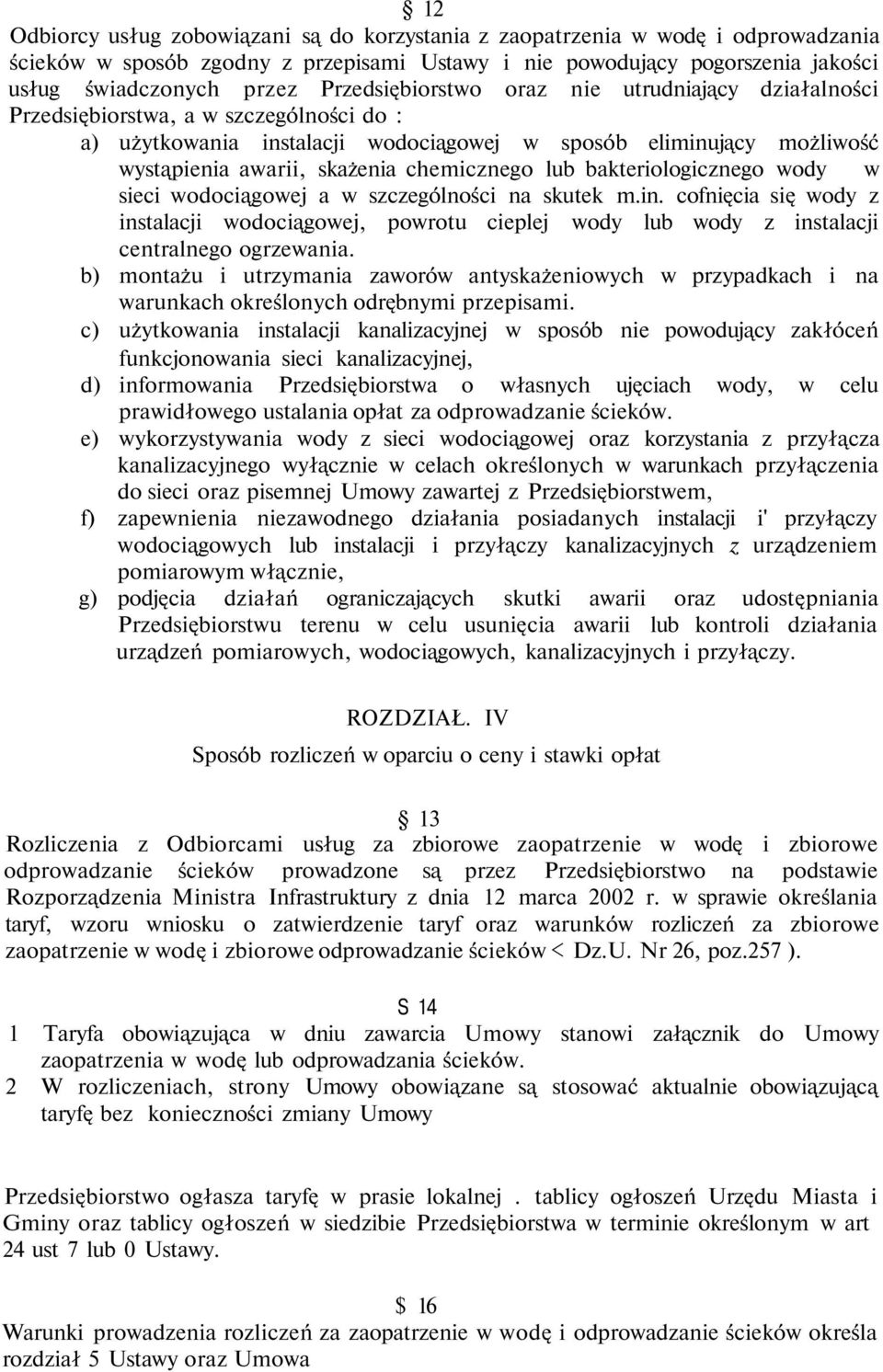 chemicznego lub bakteriologicznego wody w sieci wodociągowej a w szczególności na skutek m.in.