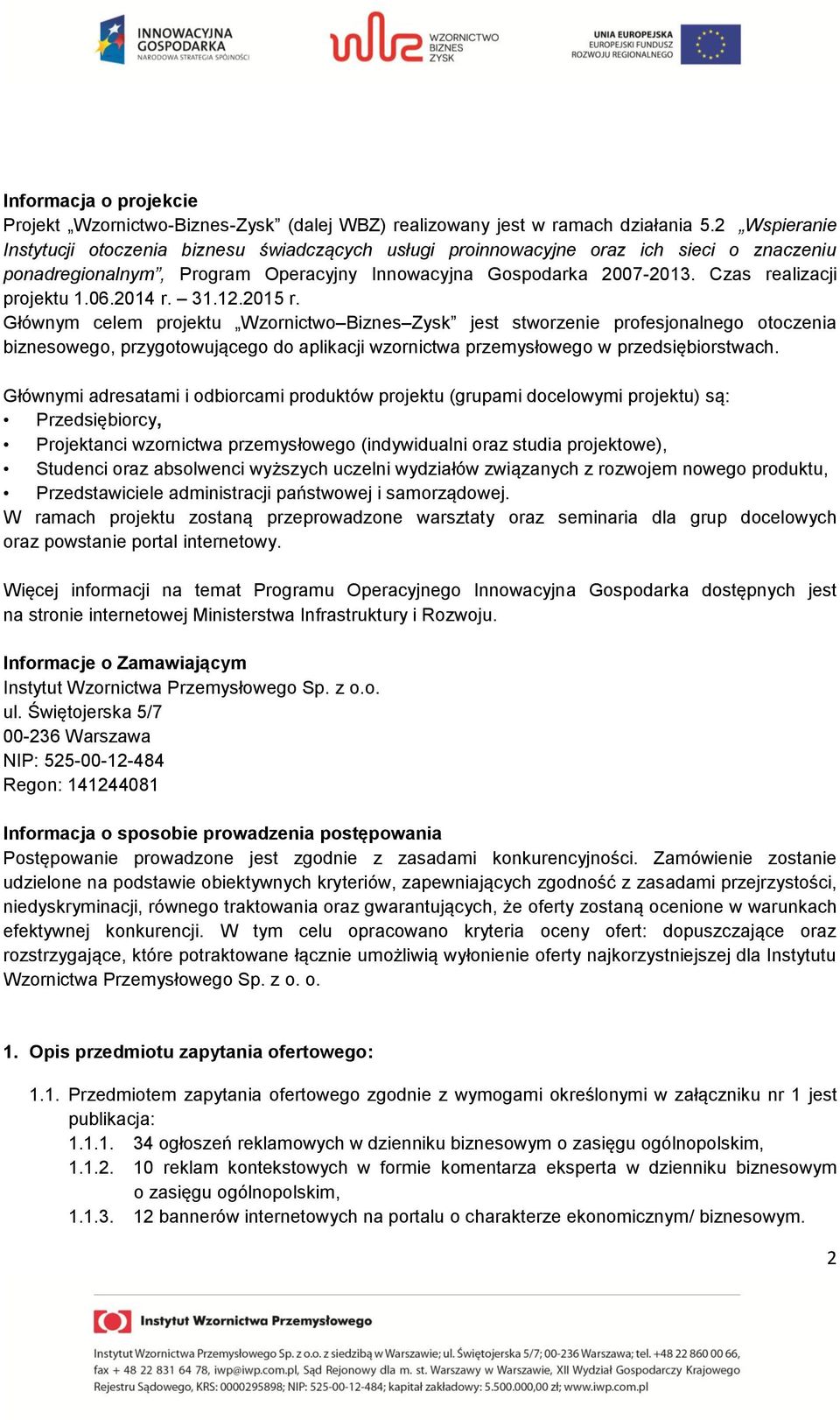 Czas realizacji projektu 1.06.2014 r. 31.12.2015 r.