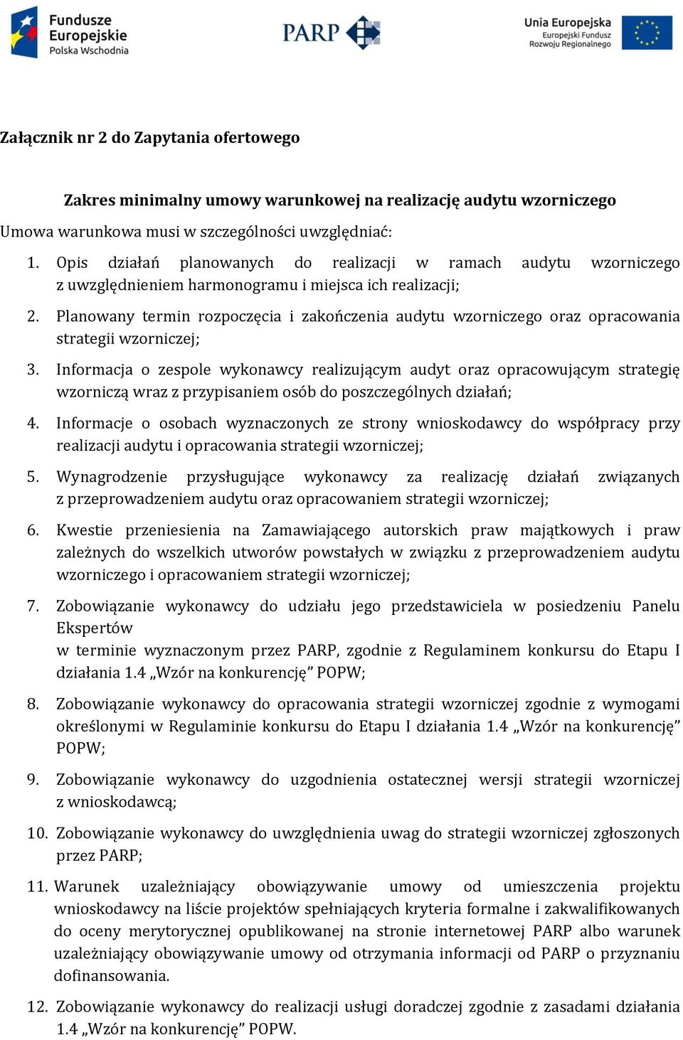 Planowany termin rozpoczęcia i zakończenia audytu wzorniczego oraz opracowania strategii wzorniczej; 3.