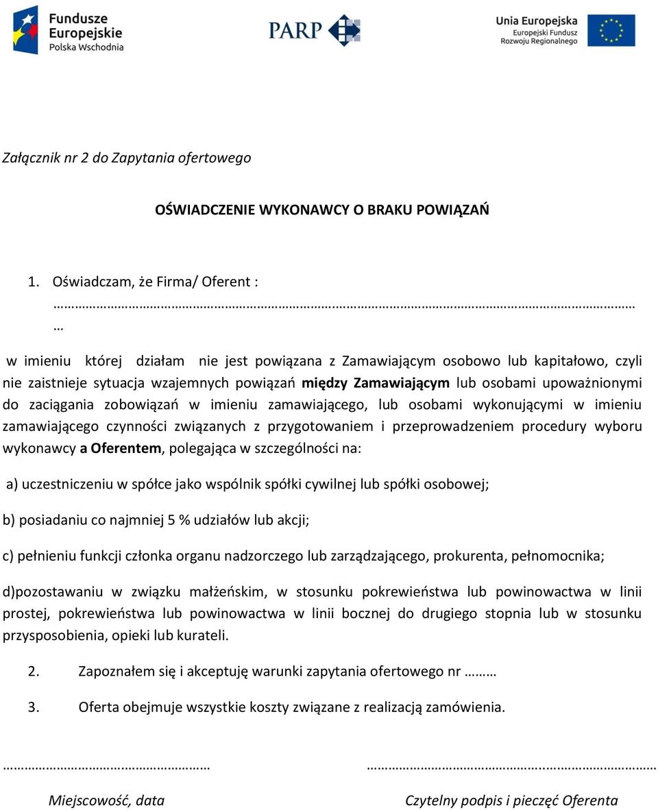 zobowiązań w imieniu zamawiającego, lub osobami wykonującymi w imieniu zamawiającego czynności związanych z przygotowaniem i przeprowadzeniem procedury wyboru wykonawcy a Oferentem, polegająca w