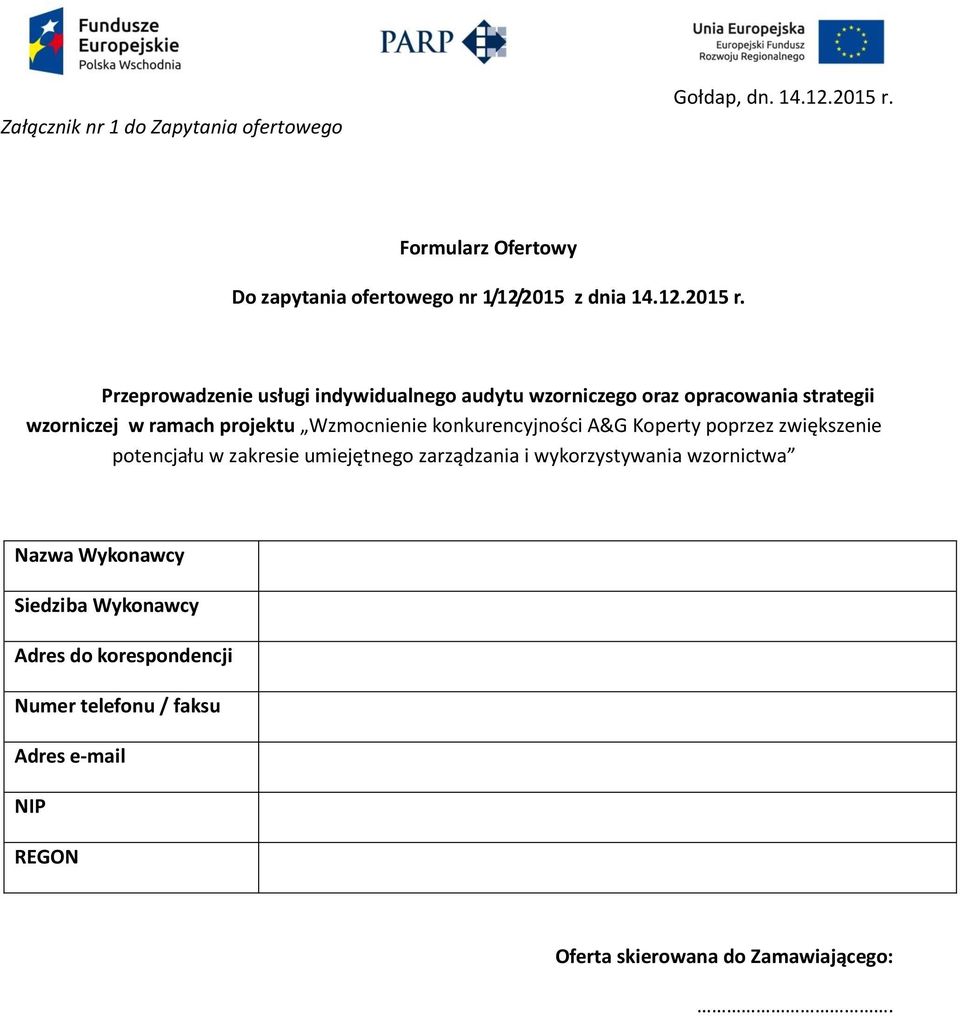 Przeprowadzenie usługi indywidualnego audytu wzorniczego oraz opracowania strategii wzorniczej w ramach projektu Wzmocnienie