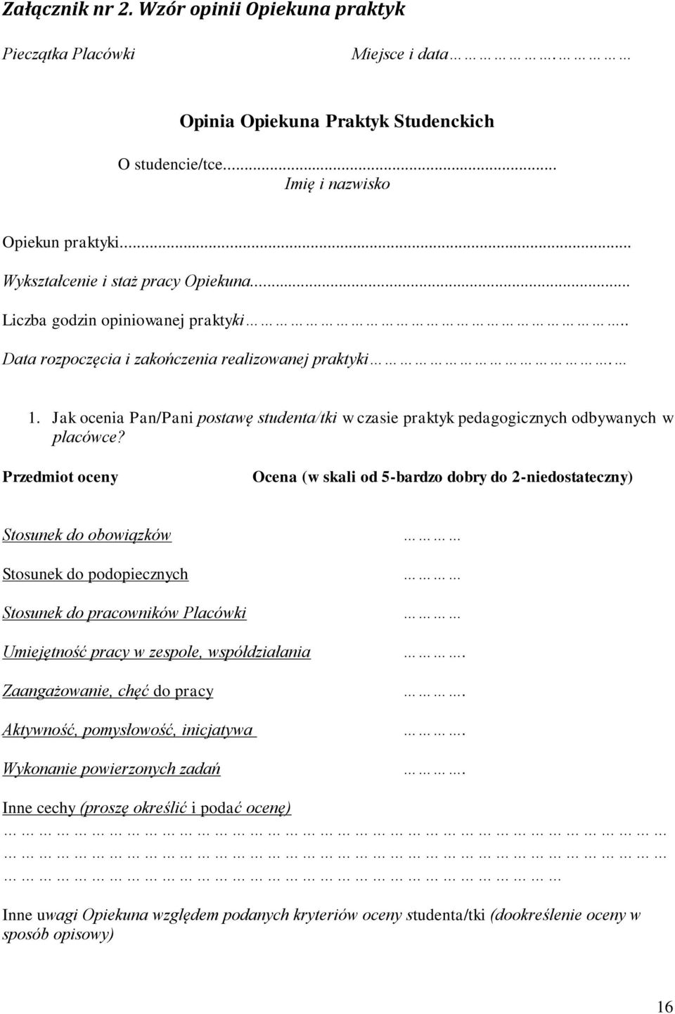 Jak ocenia Pan/Pani postawę studenta/tki w czasie praktyk pedagogicznych odbywanych w placówce?