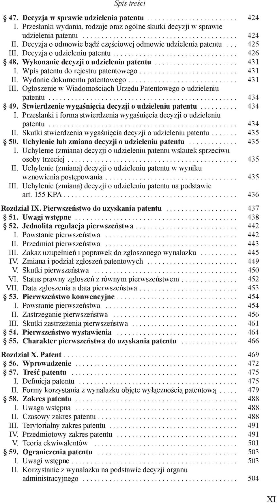 Wpis patentu do rejestru patentowego.......................... 431 II. Wydanie dokumentu patentowego............................. 431 III.