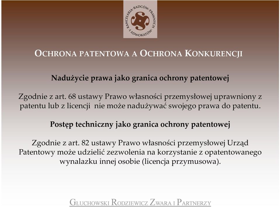 ojegoprawa a do patentu. Postęp techniczny jako granica ochrony patentowej Zgodnie z art.