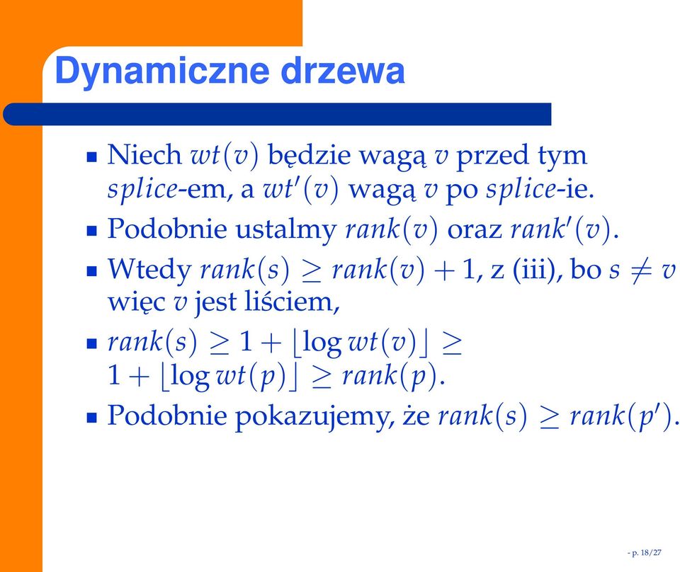 Wtedy rank(s) rank(v) + 1, z (iii), bo s = v więc v jest liściem,