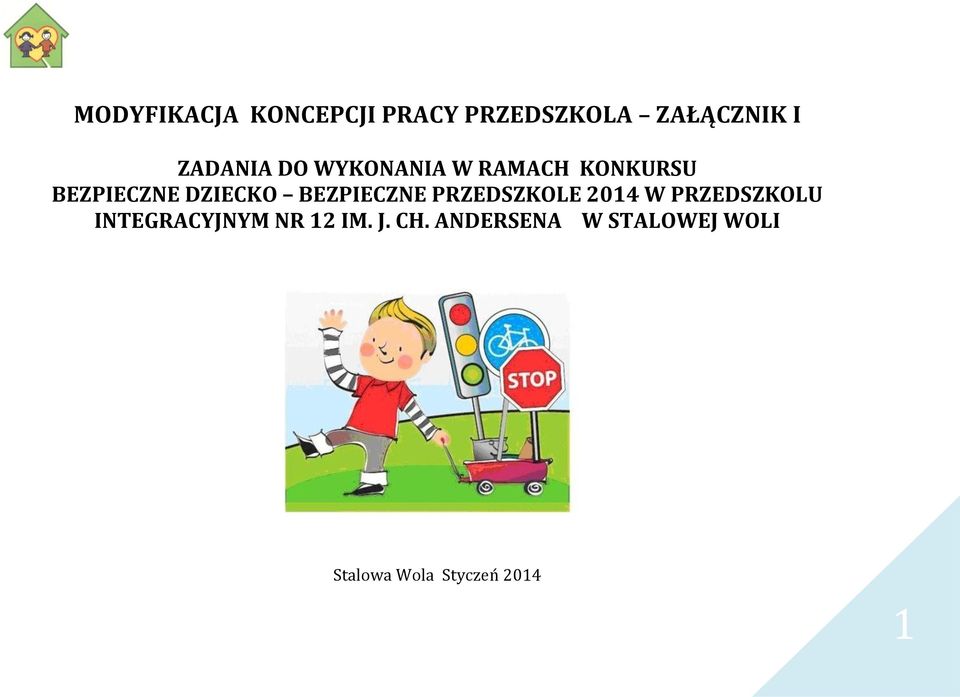 BEZPIECZNE PRZEDSZKOLE 2014 W PRZEDSZKOLU INTEGRACYJNYM NR