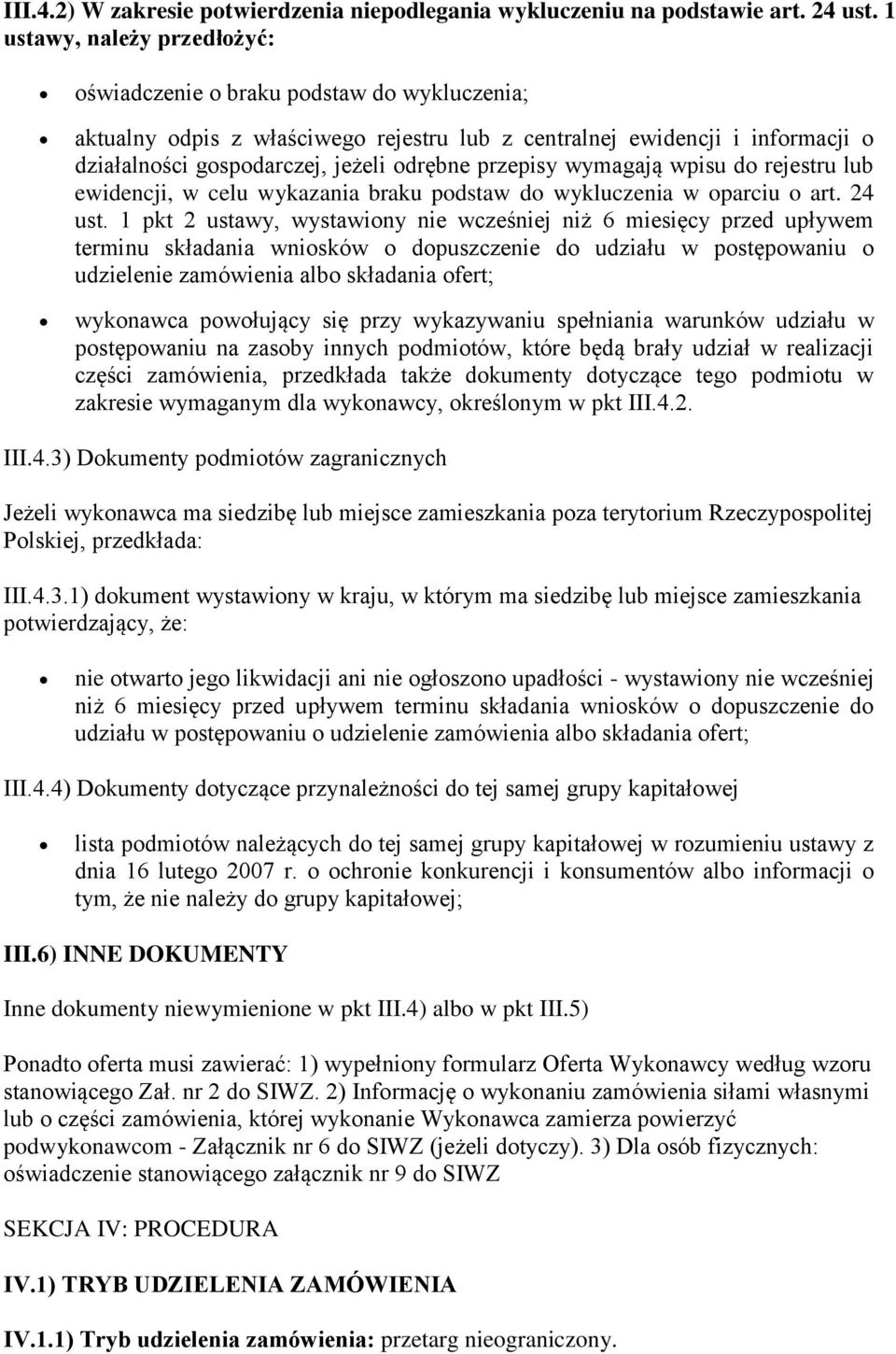 przepisy wymagają wpisu do rejestru lub ewidencji, w celu wykazania braku podstaw do wykluczenia w oparciu o art. 24 ust.